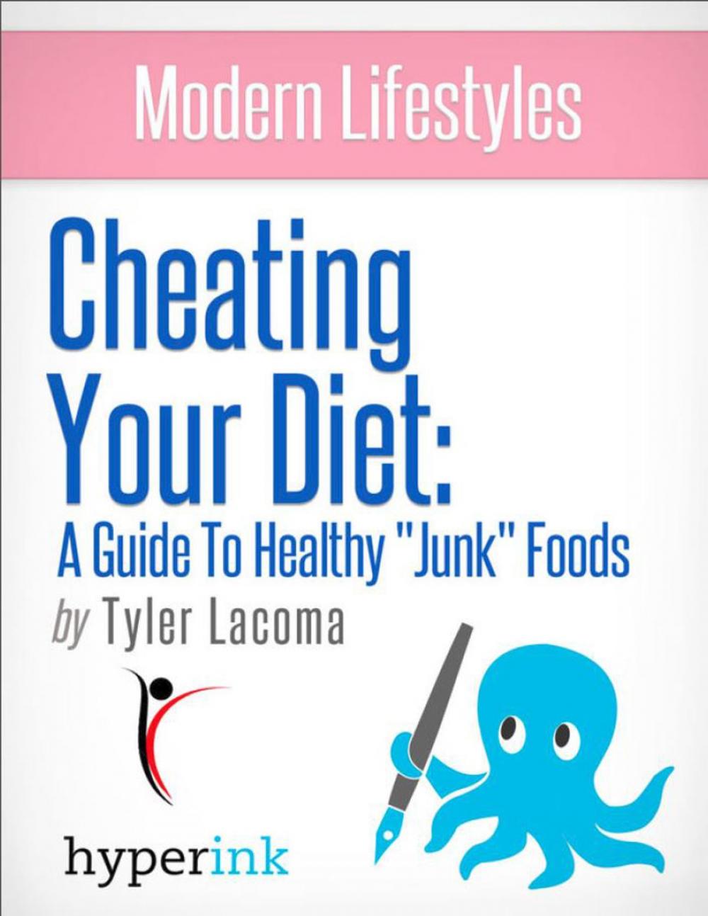 Big bigCover of Guide To Healthy Junk Foods (How To Cheat Your Diet)