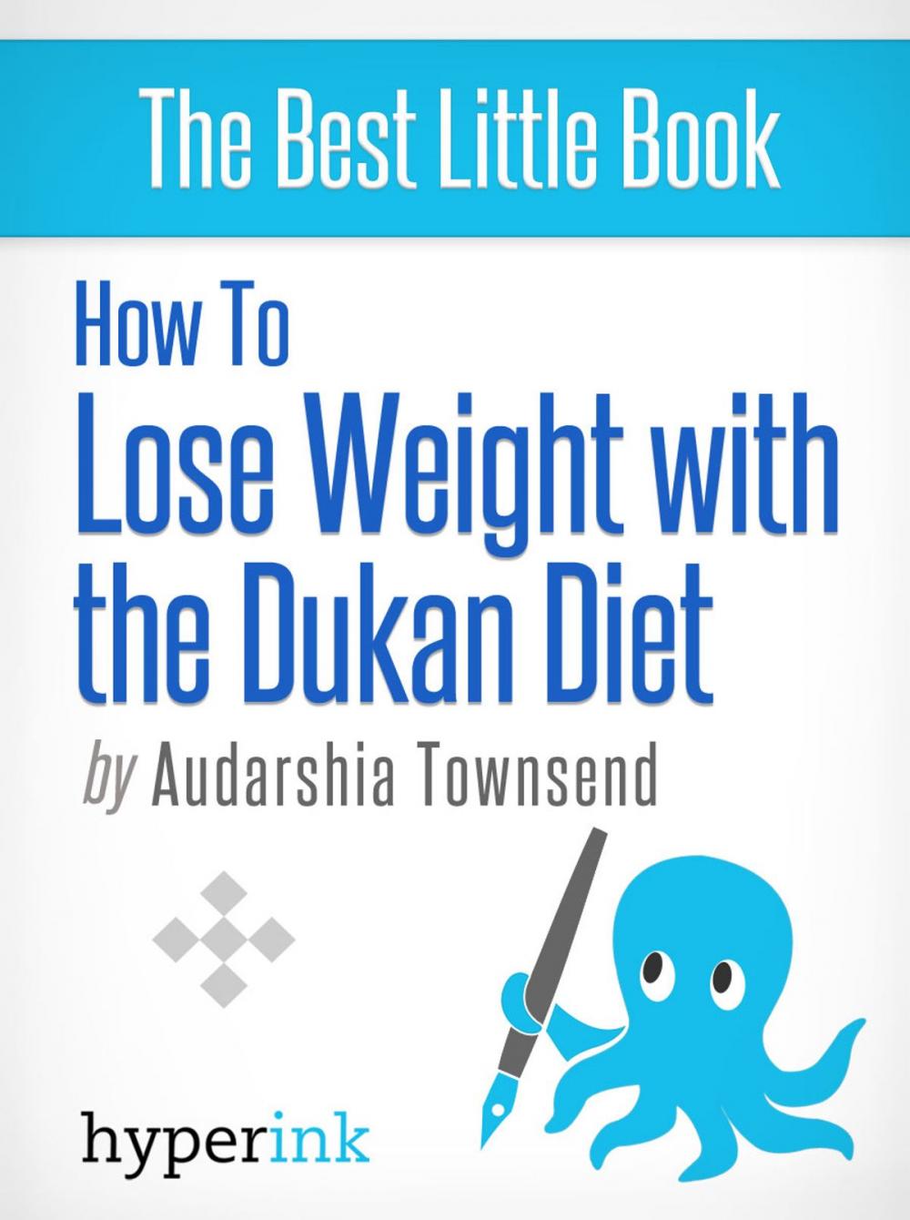 Big bigCover of How to Lose Weight with the Dukan Diet