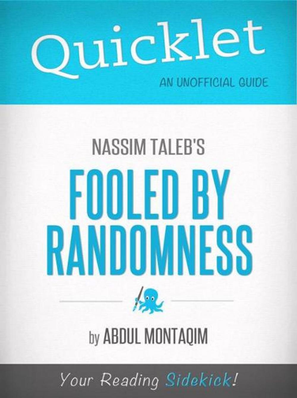 Big bigCover of Quicklet on Nassim Taleb's Fooled by Randomness (CliffNotes-like Summary)