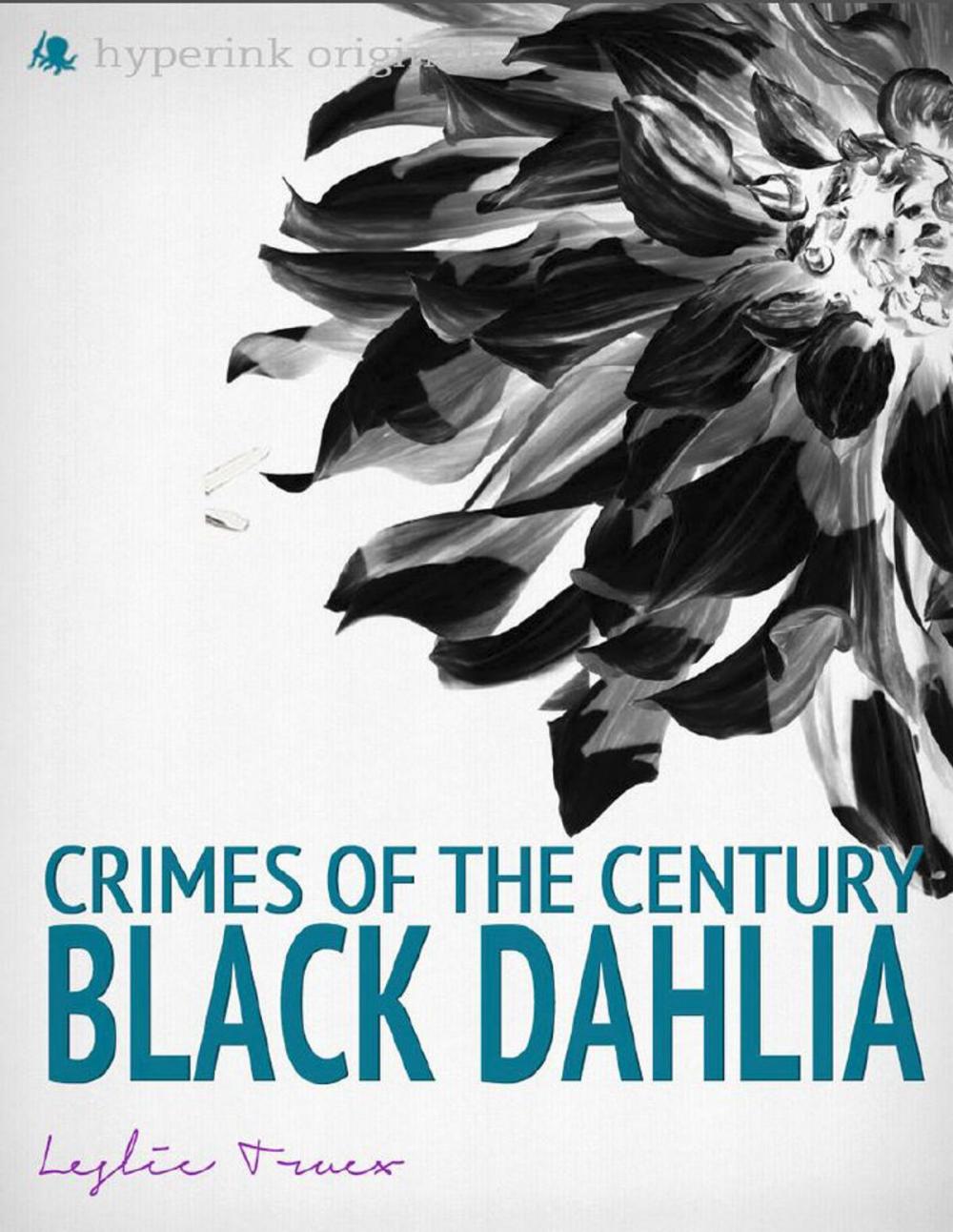 Big bigCover of Crimes of the Century: The Black Dahlia Murder