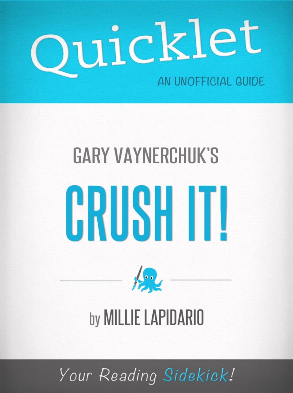 Big bigCover of Quicklet On Gary Vaynerchuk's Crush It! (CliffsNotes-like Book Summary)