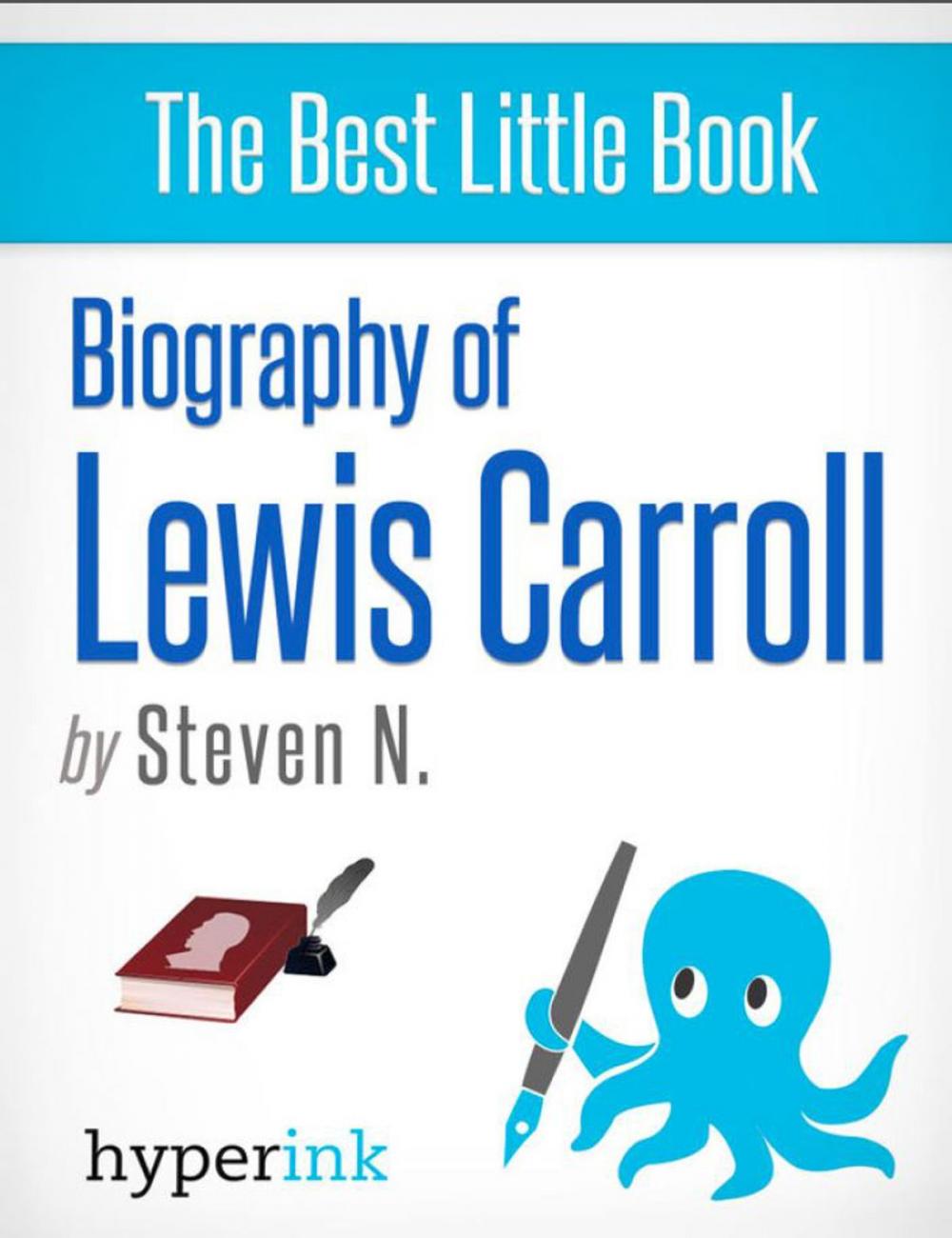 Big bigCover of Lewis Carroll: Biography of the Author of Alice in Wonderland