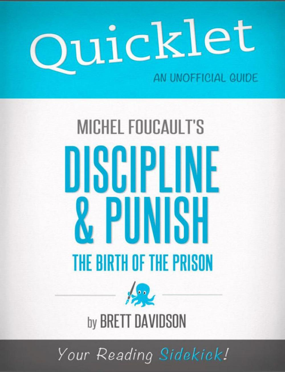 Big bigCover of Quicklet on Michel Foucault's Discipline & Punish: The Birth of the Prison (CliffNotes-like Summary)