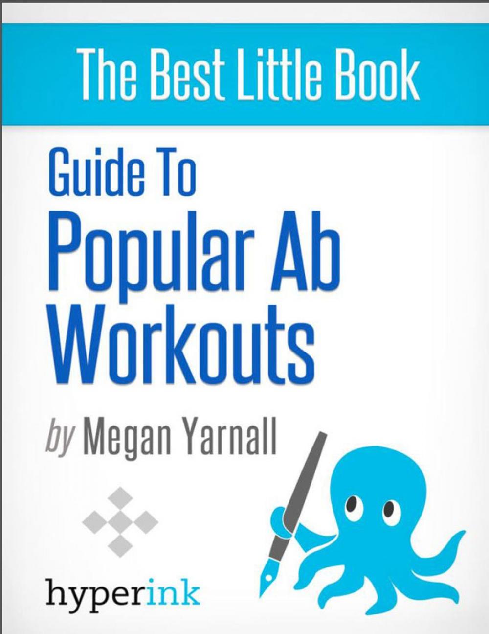 Big bigCover of Guide to Popular Ab Workouts (How To Get 6-Pack Abs - Weightloss, Fitness, Body Building)