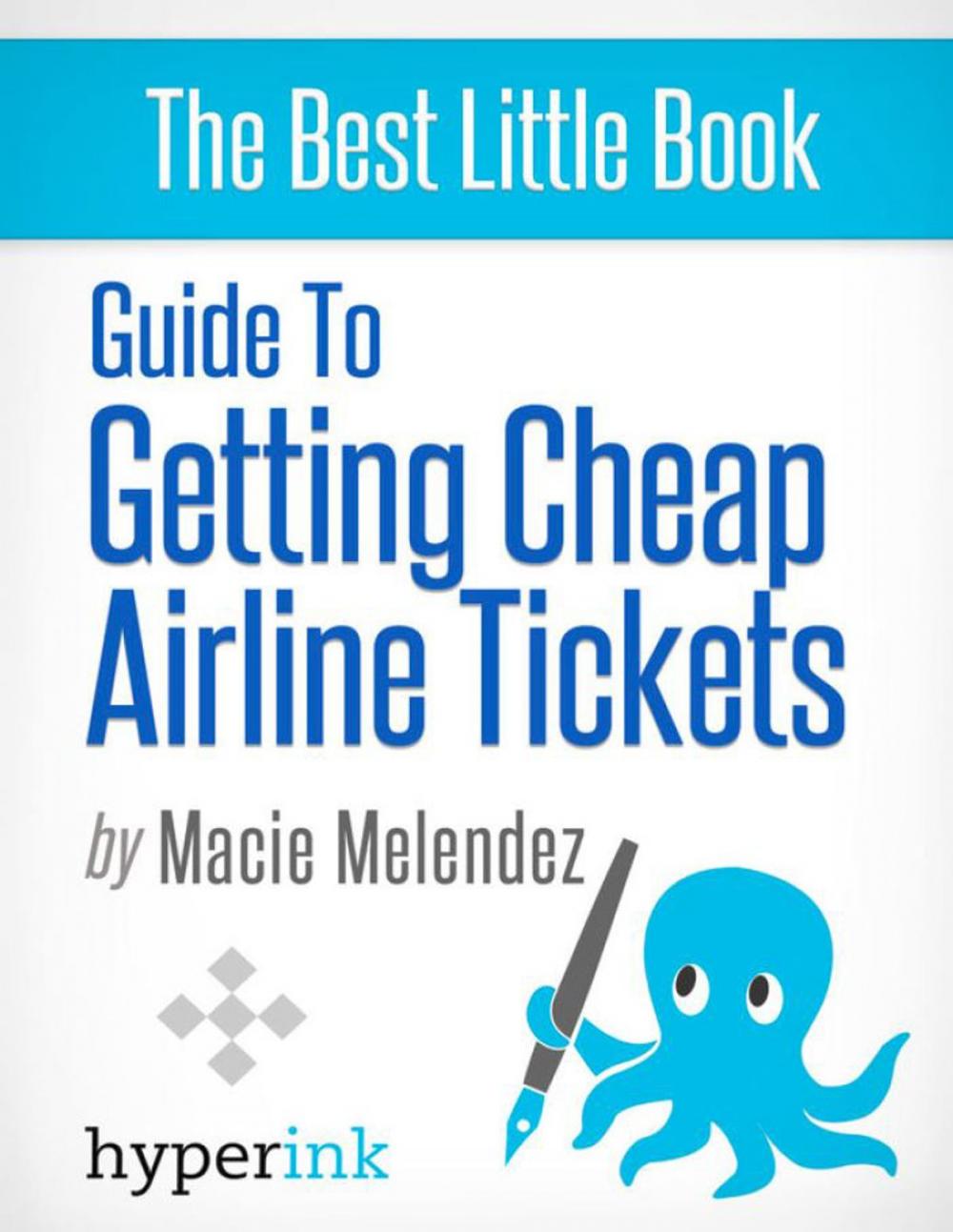 Big bigCover of How To Buy Cheap Airline Tickets To Anywhere In The World (Cheap Air Travel)