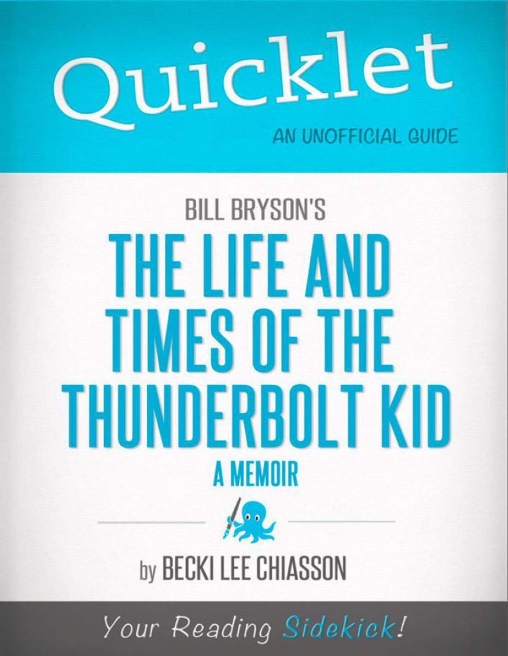 Big bigCover of Quicklet on Bill Bryson's The Life and Times of the Thunderbolt Kid - A Memoir (CliffNotes-like Summary)