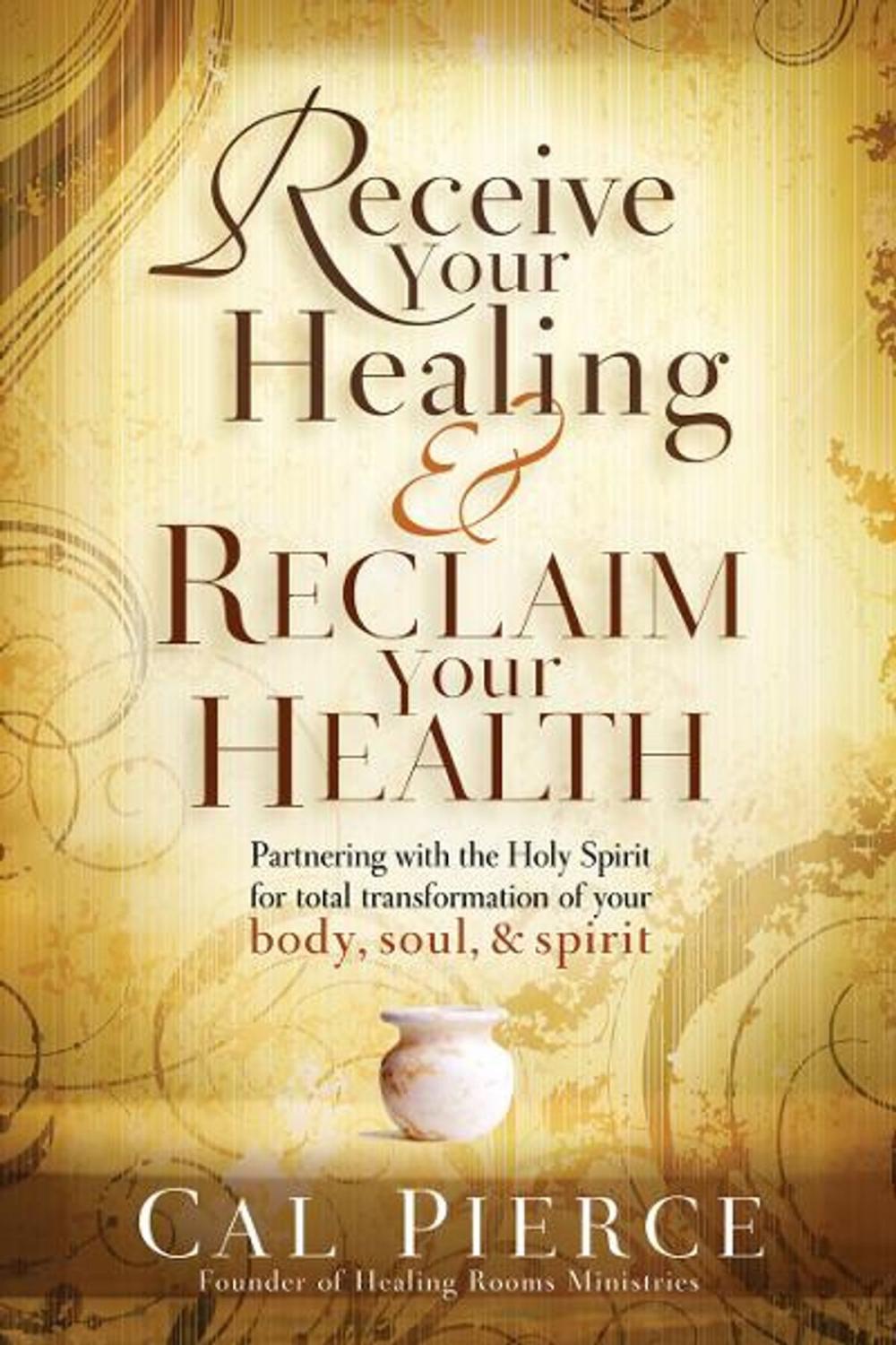 Big bigCover of Receive Your Healing and Reclaim Your Health