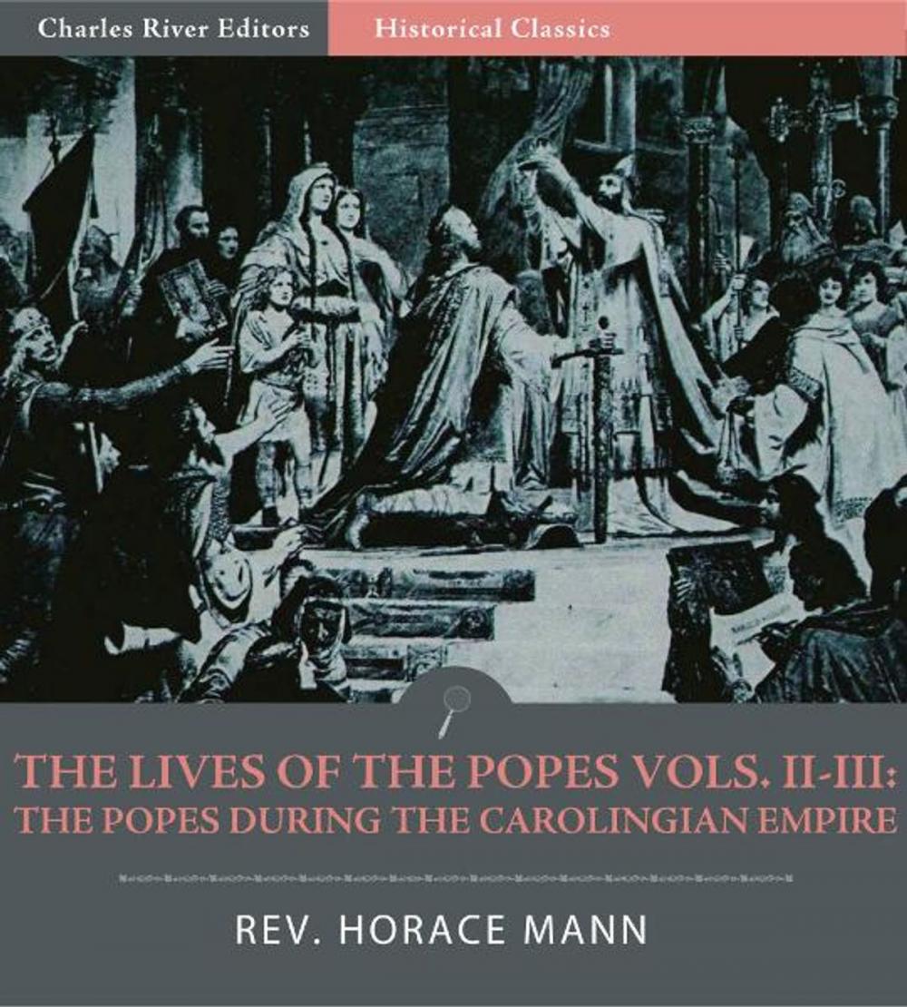 Big bigCover of The Lives of the Popes, Volumes II-III: The Popes during the Carolingian Empire