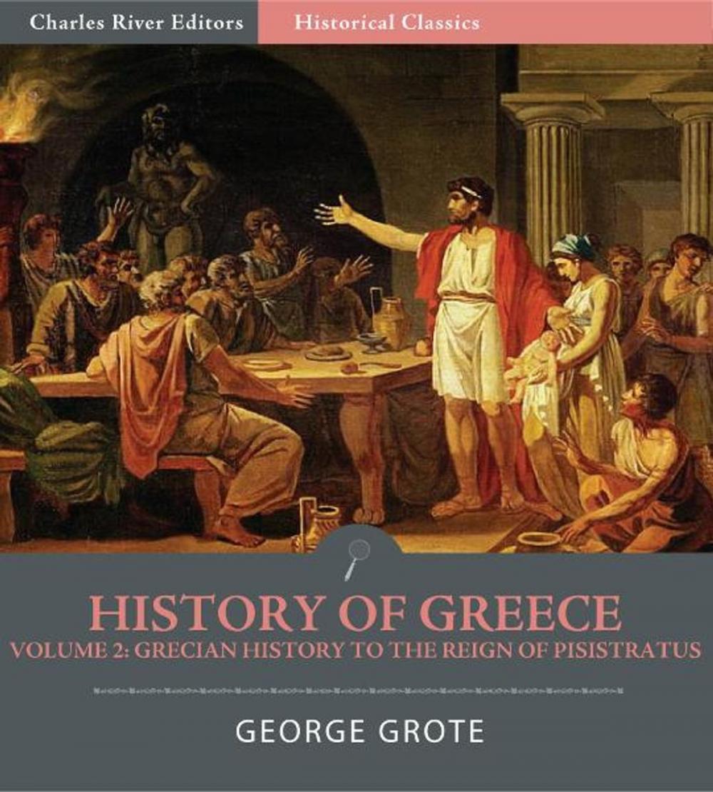 Big bigCover of History of Greece Volume 2: Grecian History to the Reign of Pisistratus at Athens