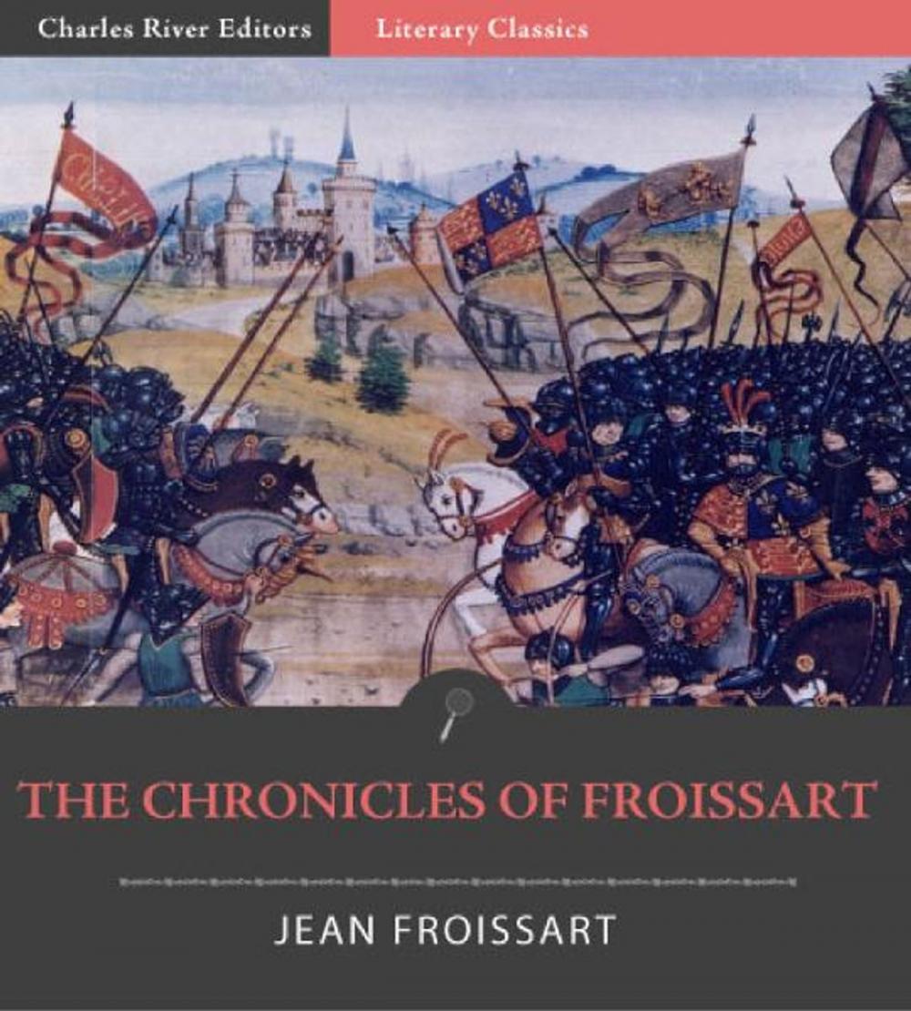 Big bigCover of The Chronicles of Froissart (Illustrated Edition)