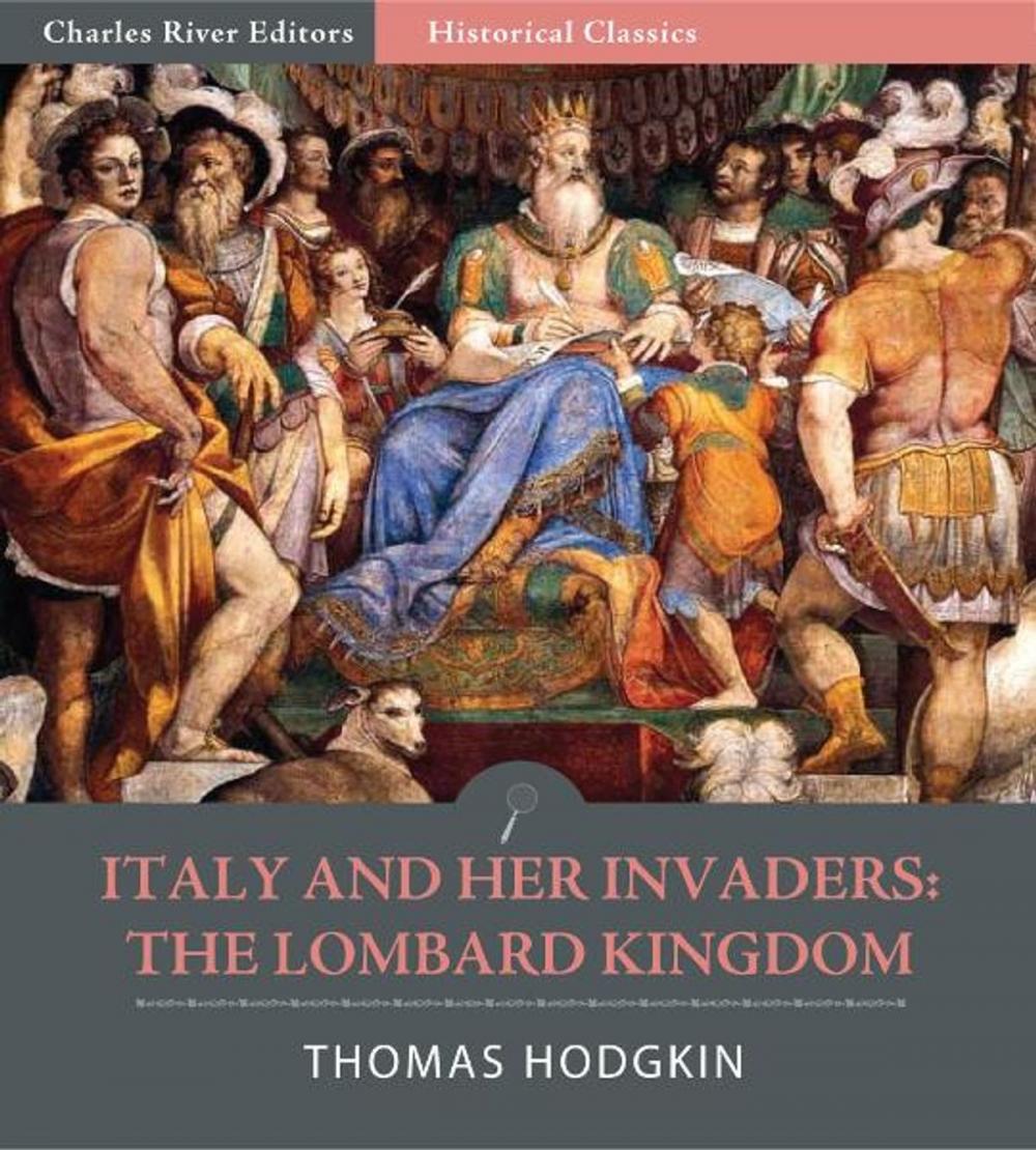 Big bigCover of Italy and Her Invaders: The Lombard Kingdom