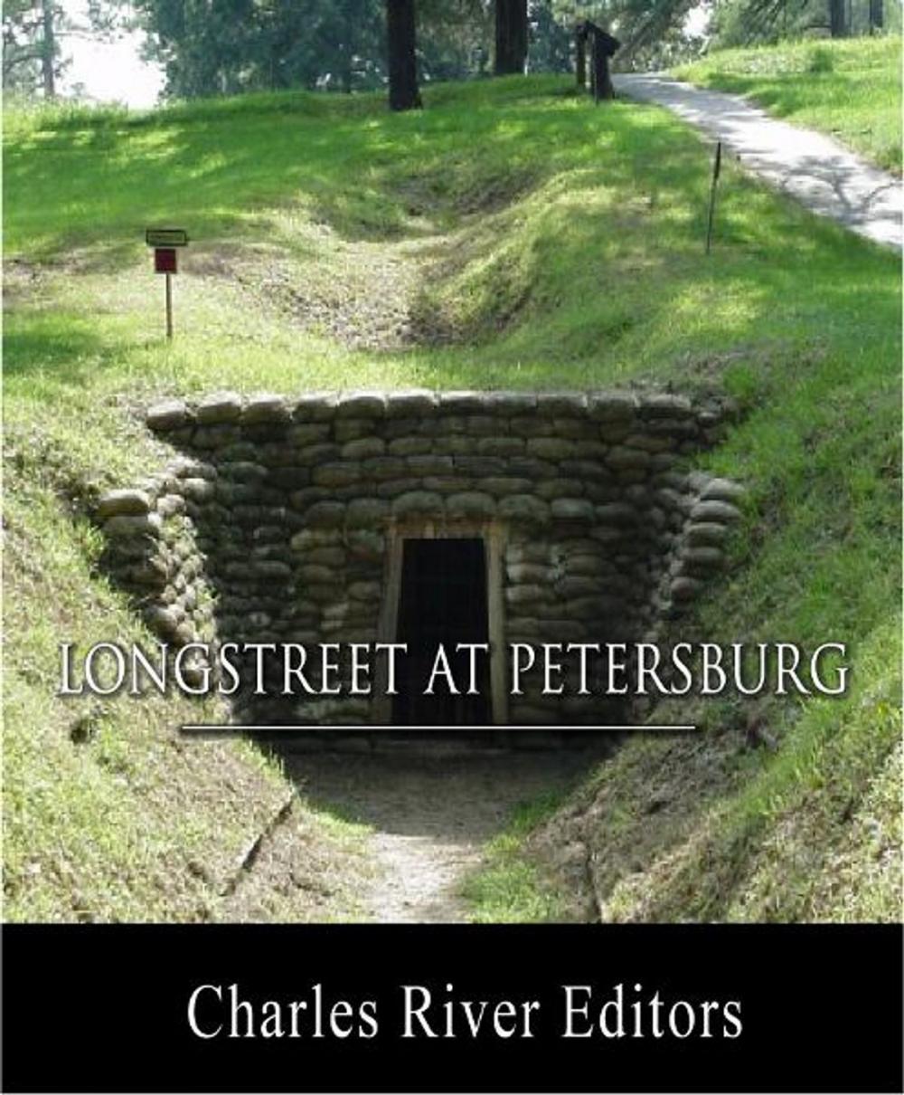 Big bigCover of General James Longstreet at Petersburg: Account of the Siege from His Memoirs