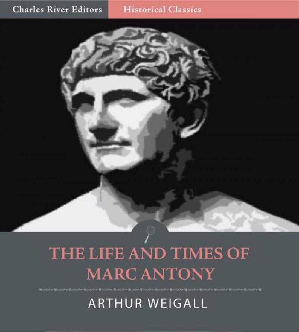 Big bigCover of The Life and Times of Marc Antony (Illustrated Edition)