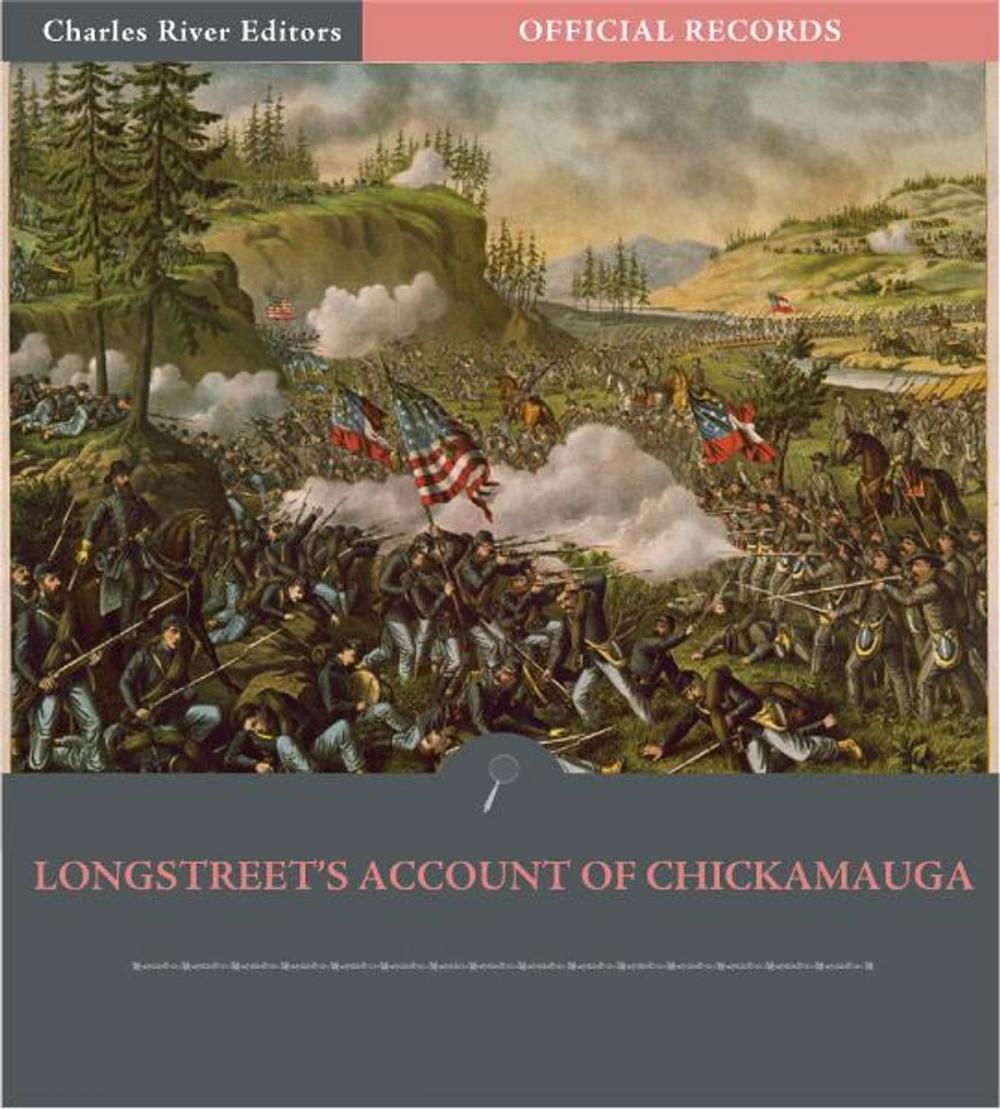 Big bigCover of Official Records of the Union and Confederate Armies: General James Longstreets Account of the Chickamauga Campaign