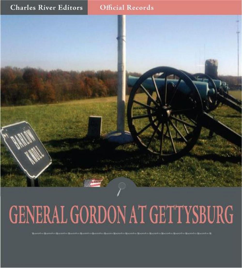 Big bigCover of Official Records of the Union and Confederate Armies: General John Gordons Account of Gettysburg and the Pennsylvania Campaign