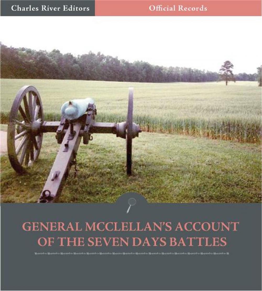 Big bigCover of Official Records of the Union and Confederate Armies: General George McClellans Account of the Seven Days Battles