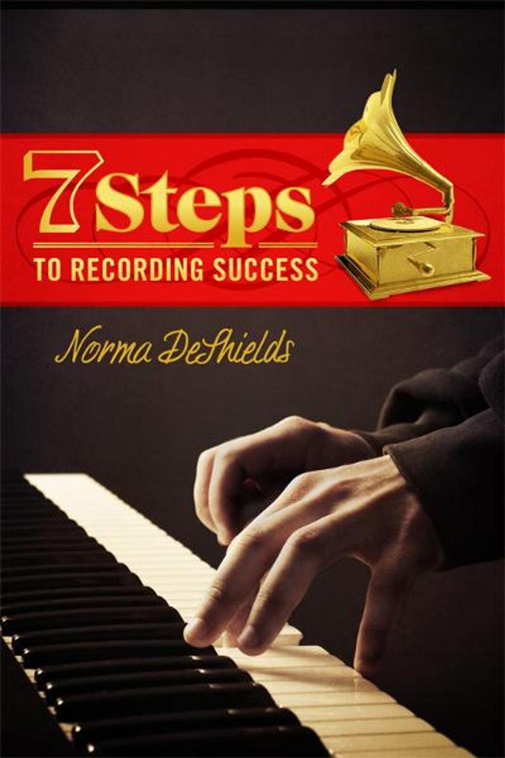 Big bigCover of 7 Steps To Recording Success