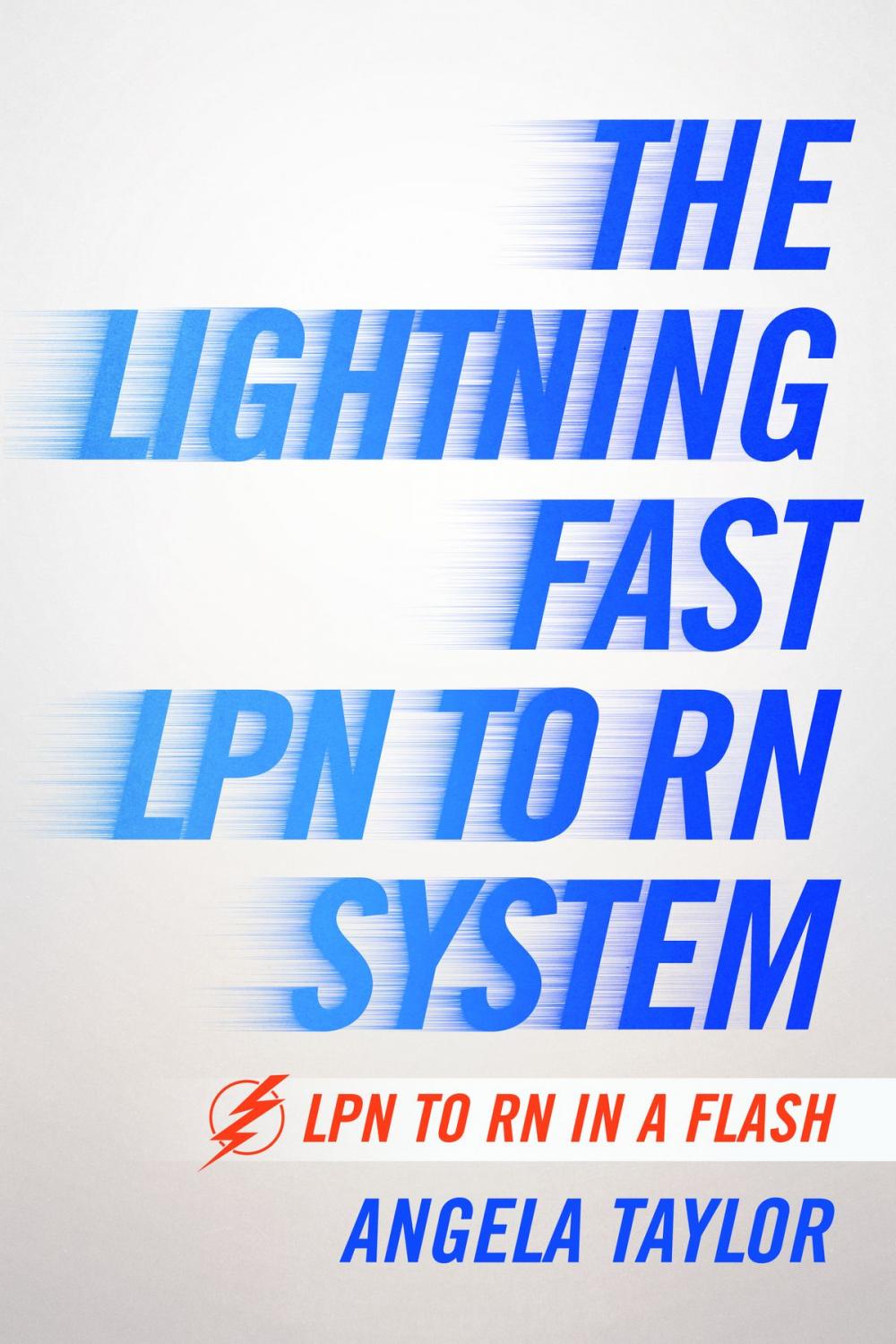 Big bigCover of The Lightening Fast LPN to RN System