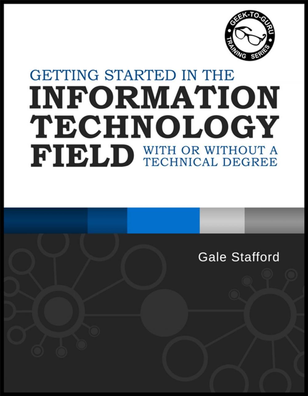 Big bigCover of Getting Started in the Information Technology Field