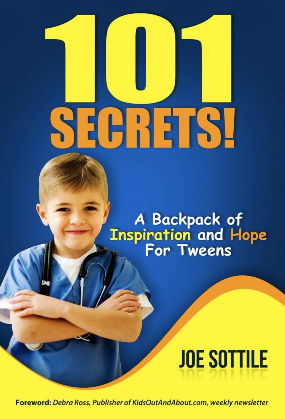 Big bigCover of 101 SECRETS! A KNAPSACK OF INSPIRATION AND HOPE FOR TWEENS