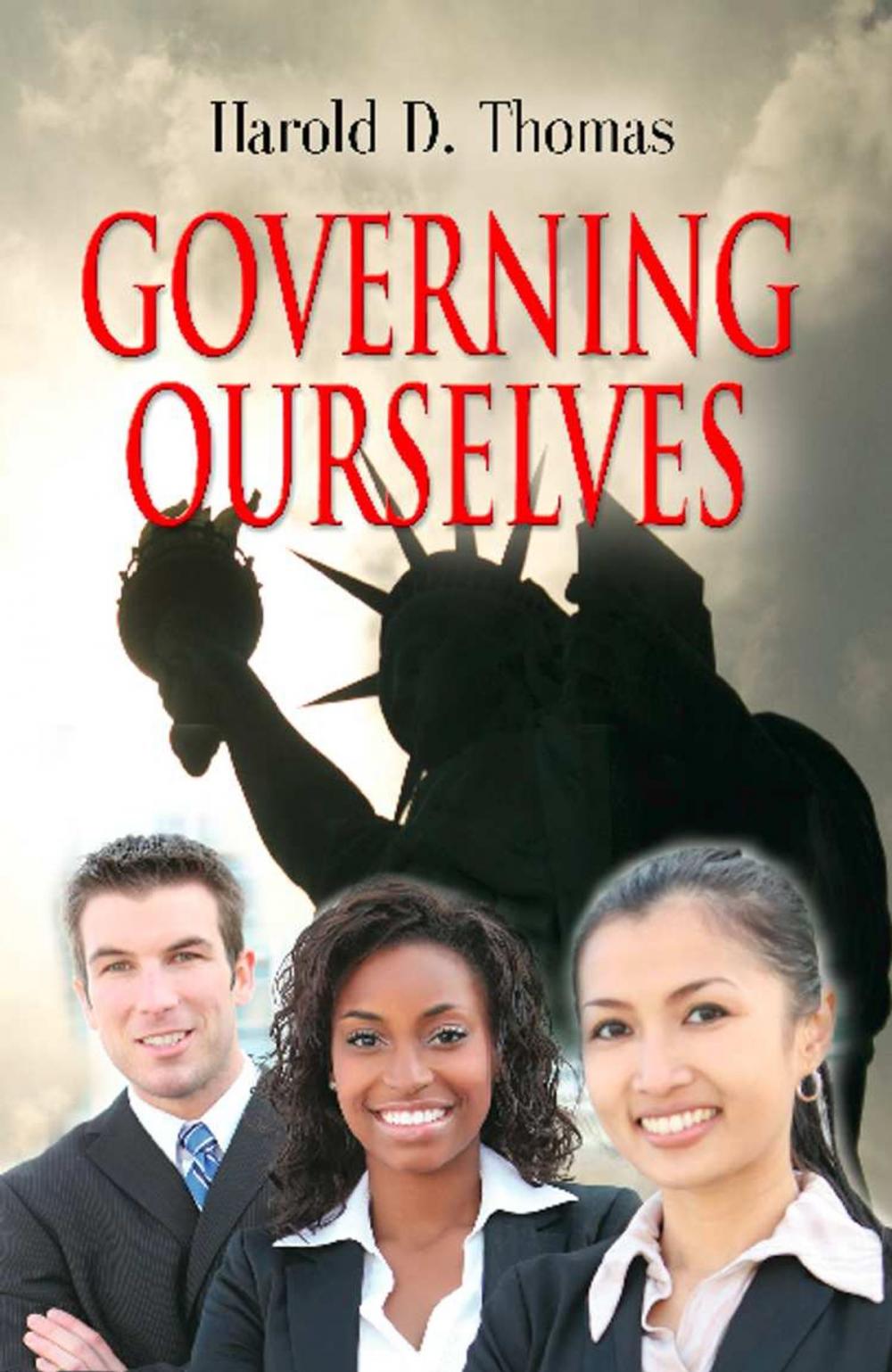 Big bigCover of Governing Ourselves: How Americans Can Restore Their Freedom