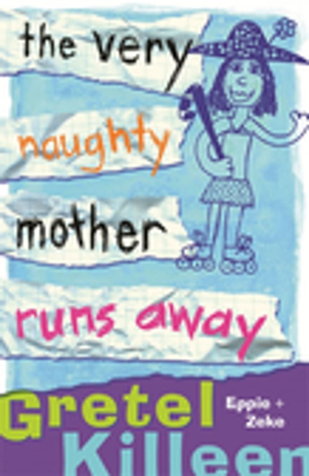 Big bigCover of The Very Naughty Mother Runs Away