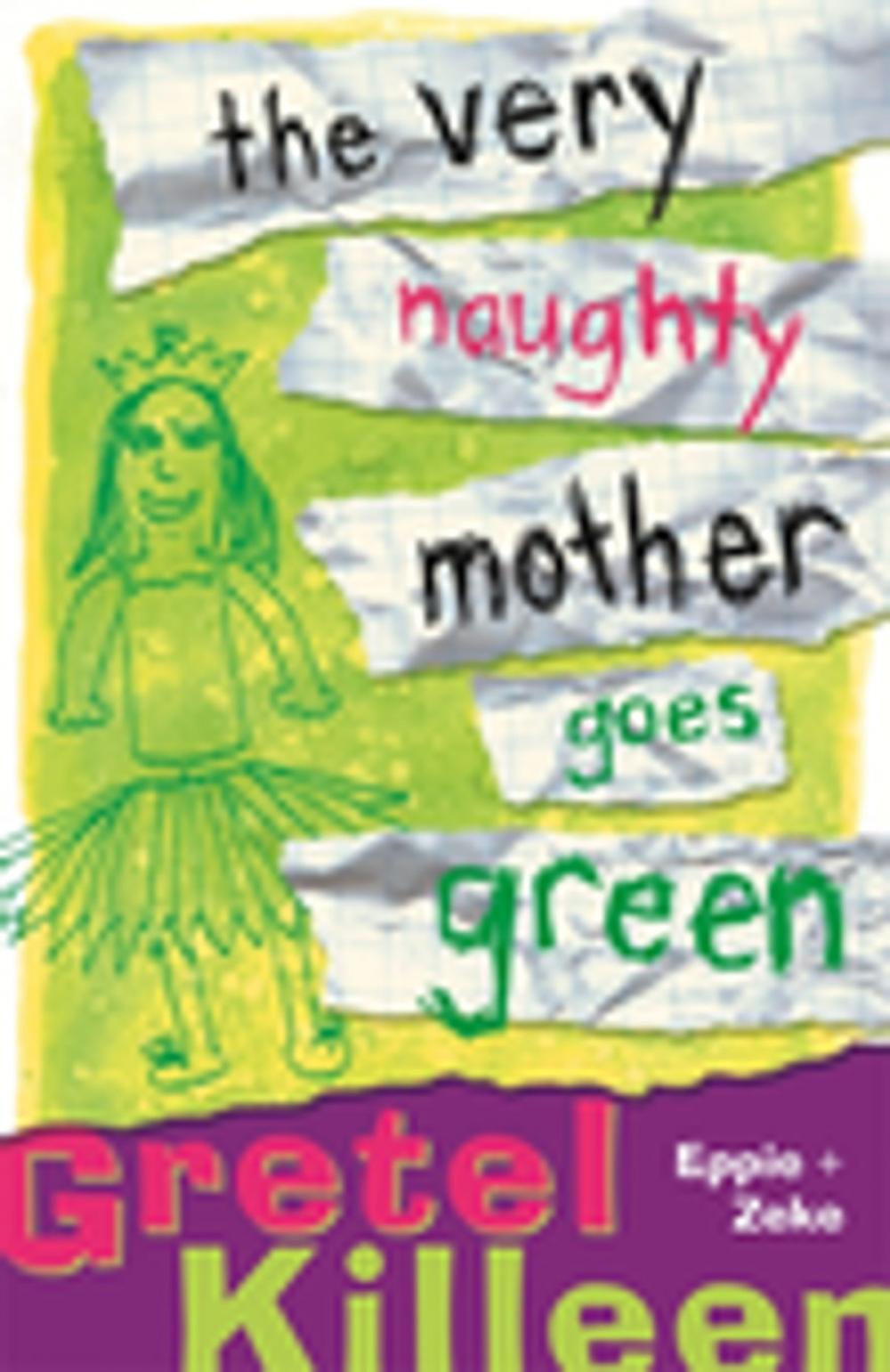 Big bigCover of The Very Naughty Mother Goes Green