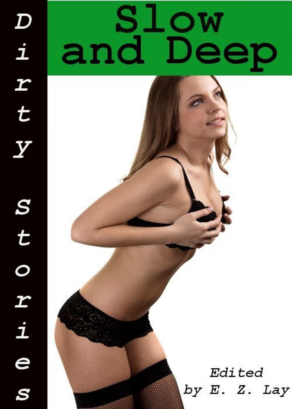 Big bigCover of Dirty Stories: Slow and Deep, Erotic Tales