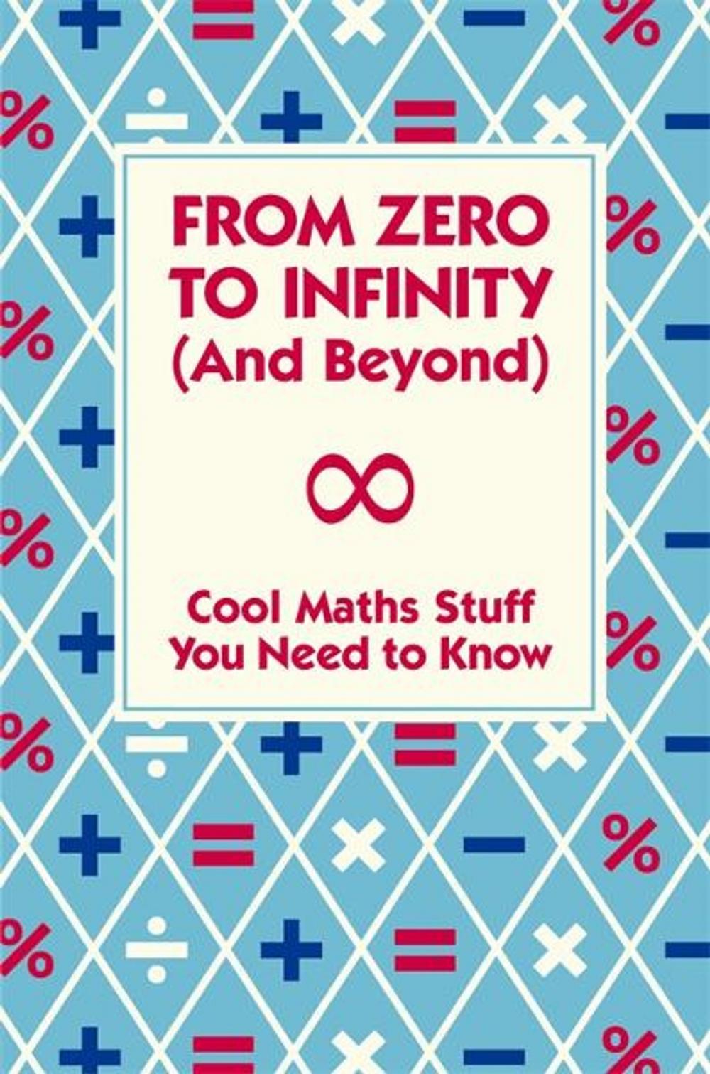 Big bigCover of From Zero To Infinity (And Beyond)