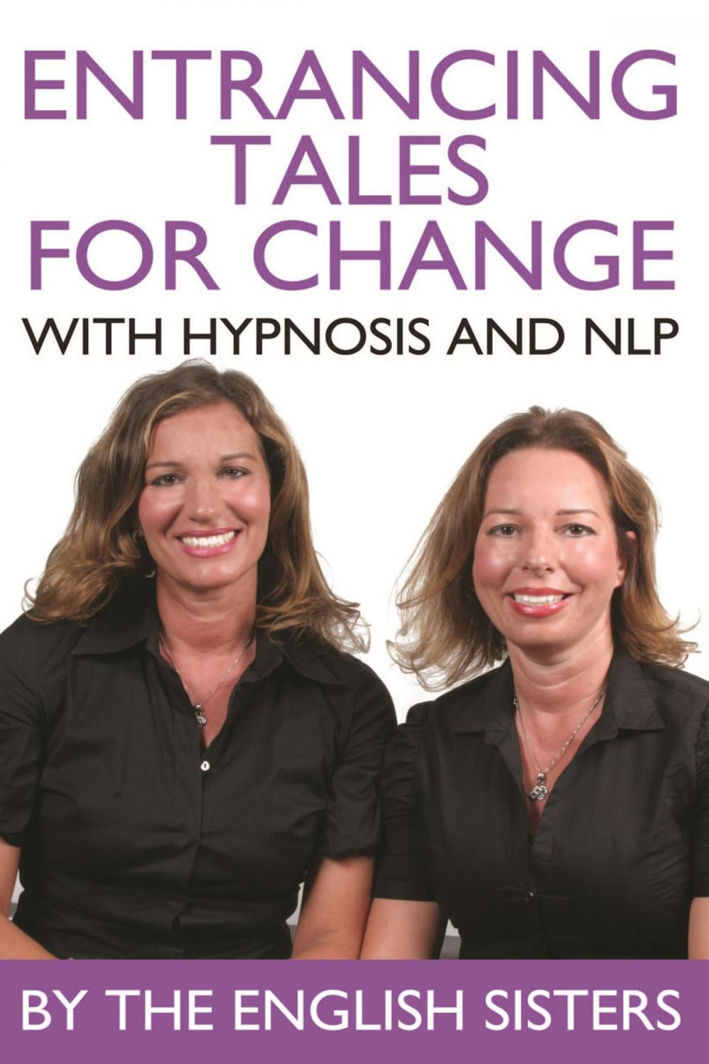 Big bigCover of Entrancing Tales for Change with Hypnosis and NLP