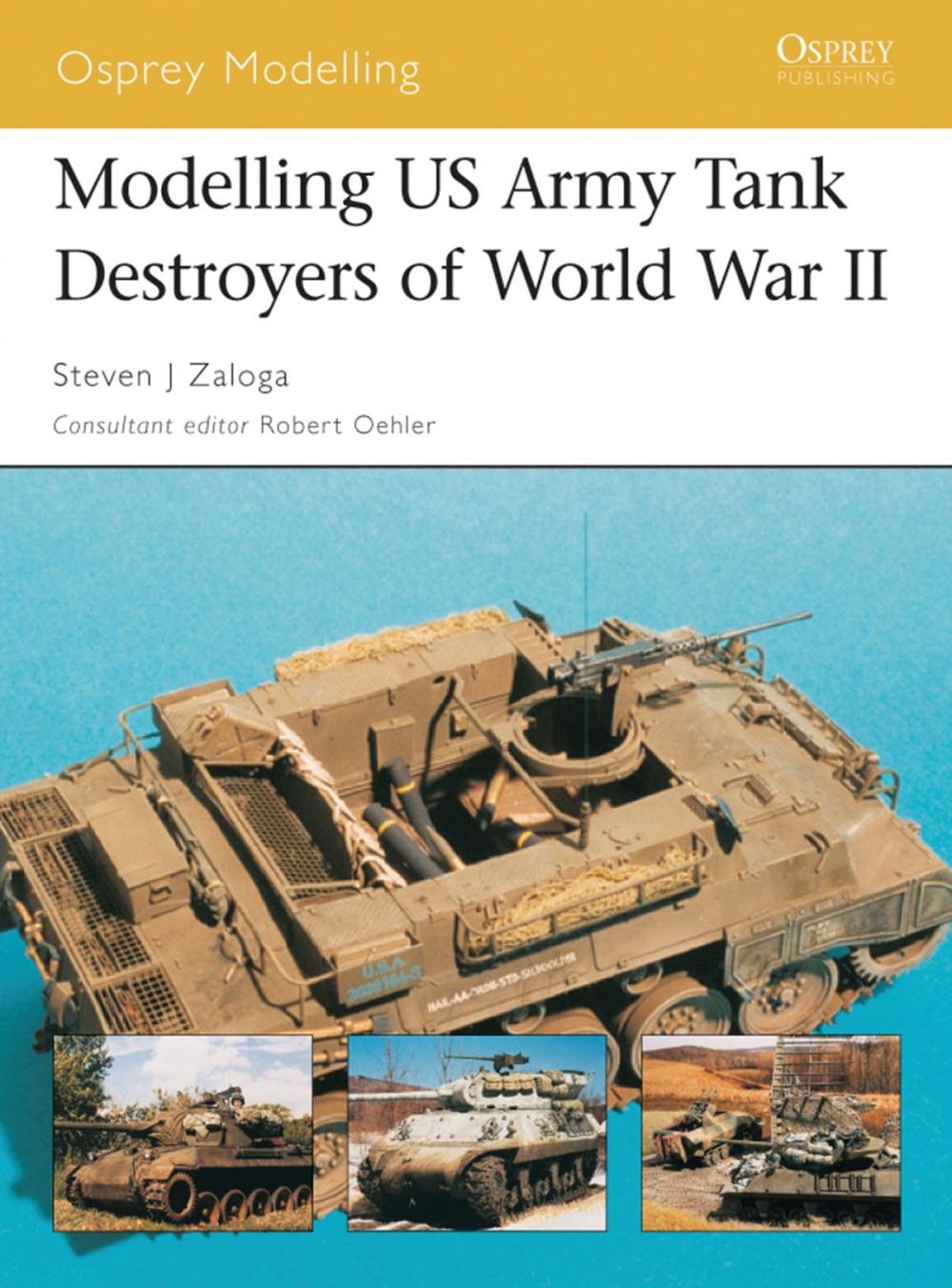 Big bigCover of Modelling US Army Tank Destroyers of World War II