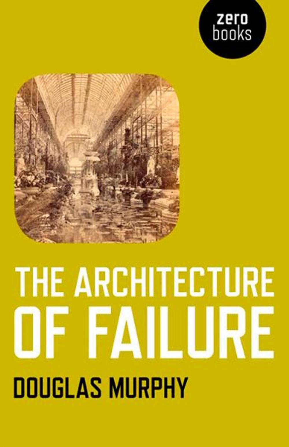 Big bigCover of The Architecture of Failure