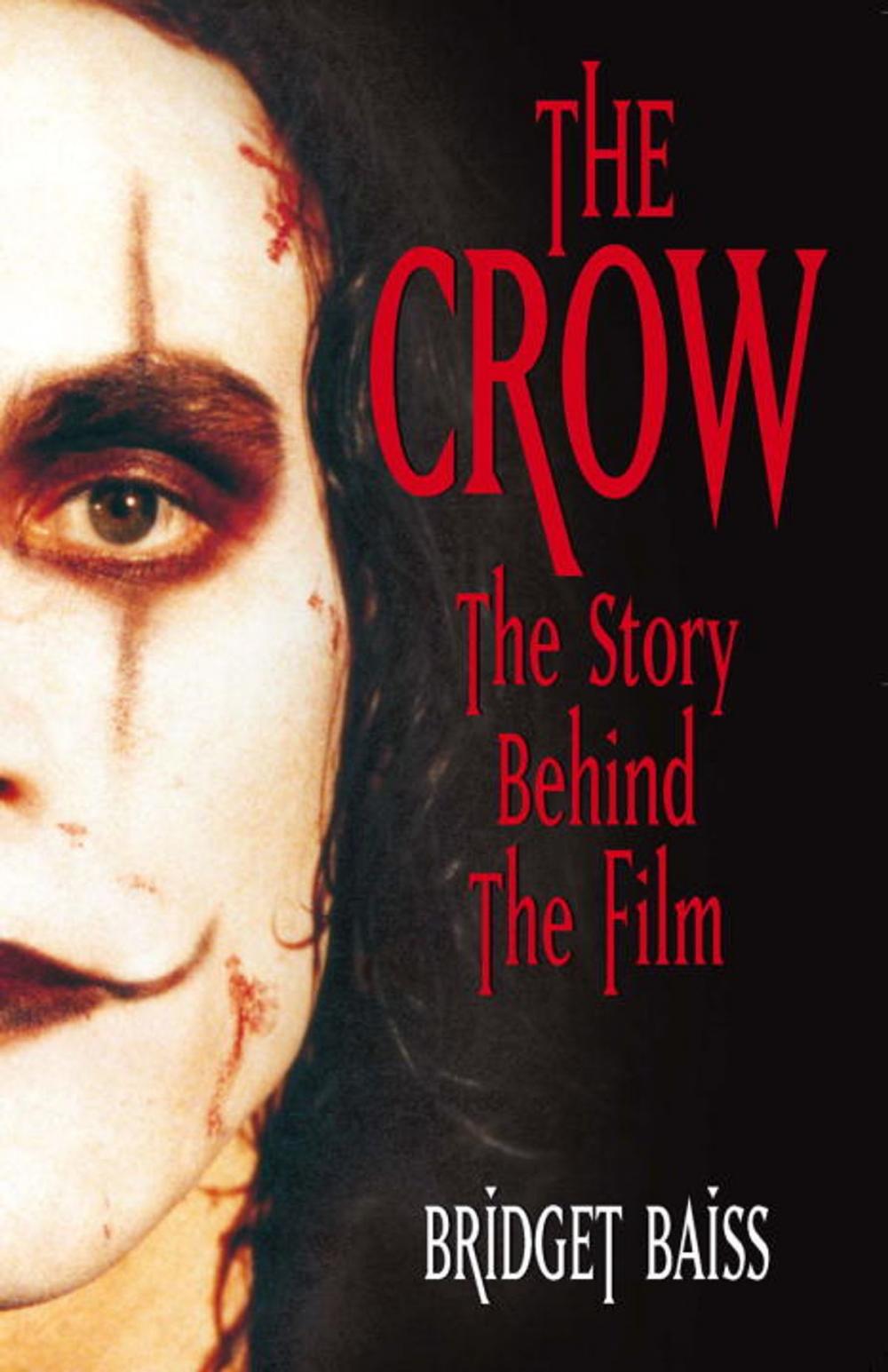 Big bigCover of The Crow: The Story Behind the Film