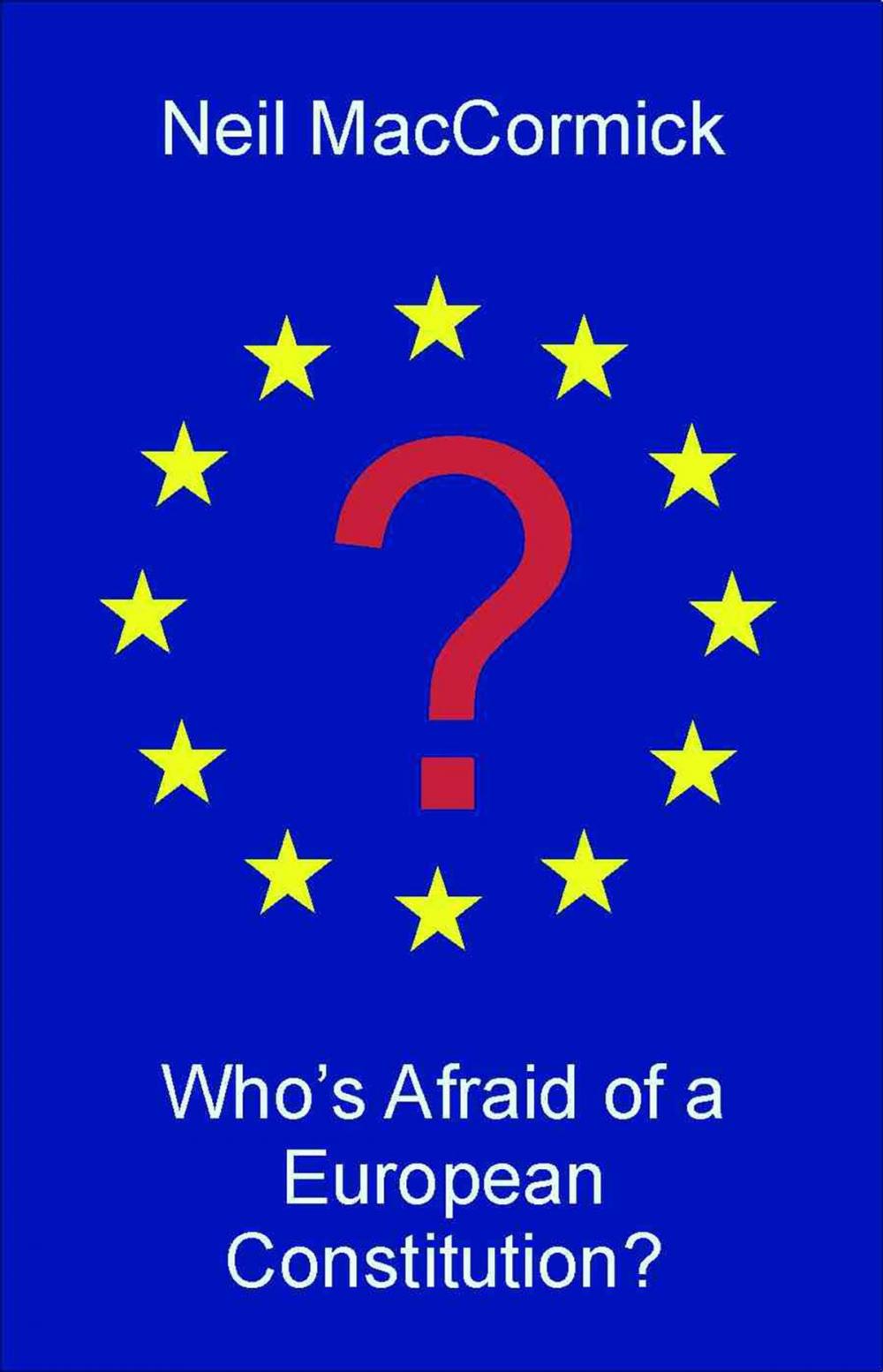 Big bigCover of Who's Afraid of a European Constitution?