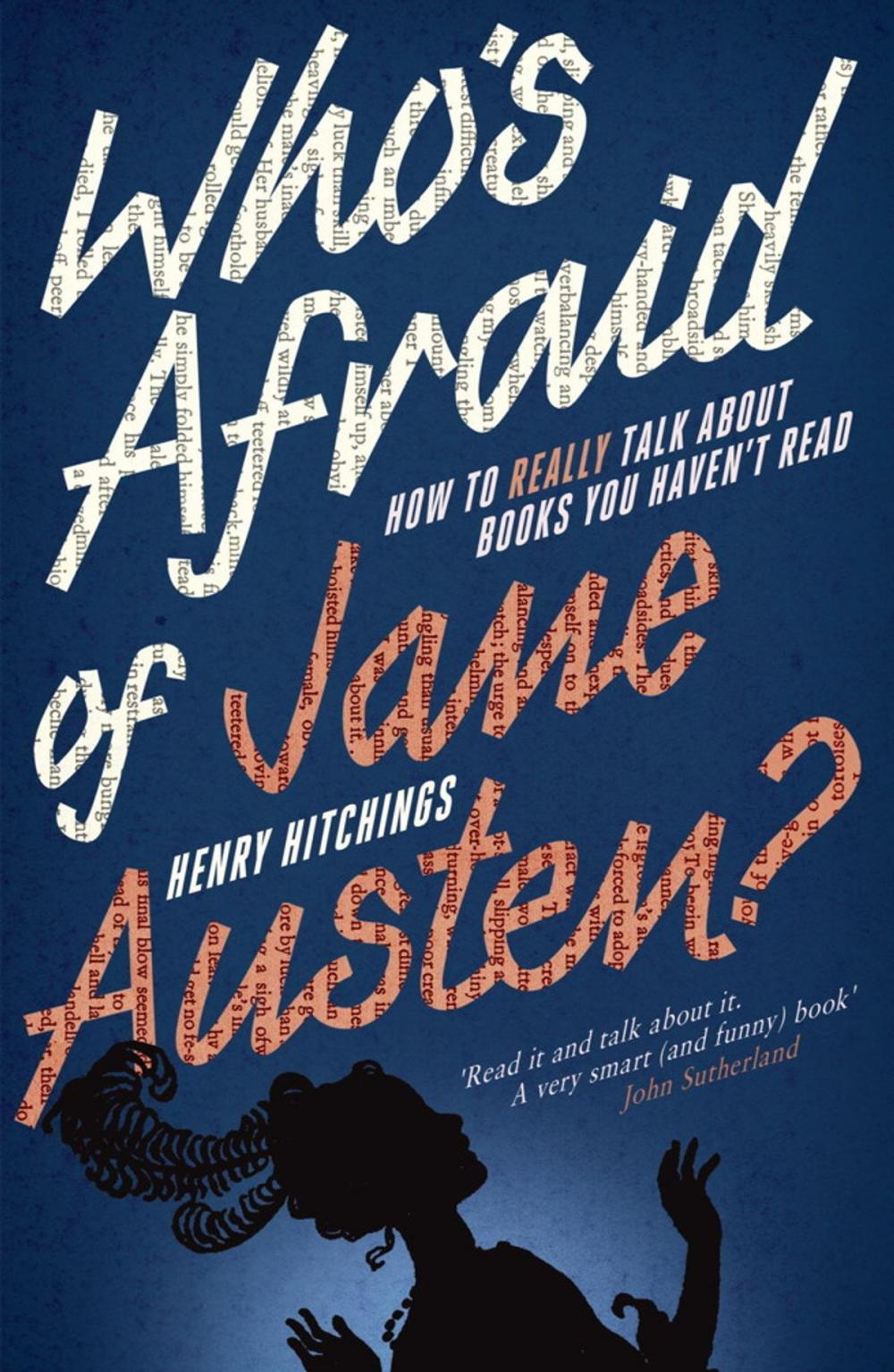 Big bigCover of Who's Afraid of Jane Austen? How to Really Talk About Books You Haven't Read