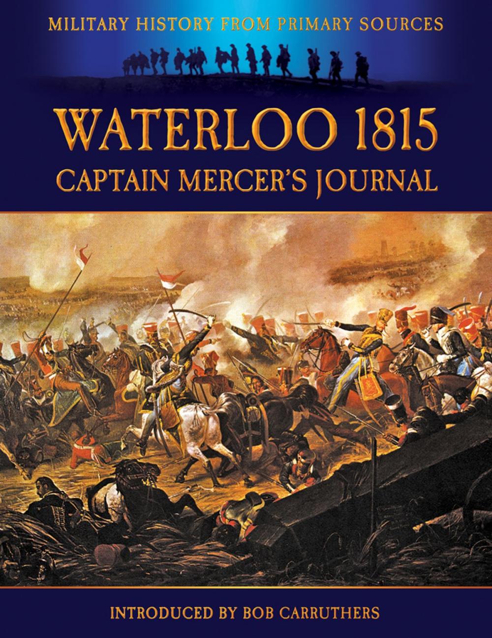 Big bigCover of Waterloo 1815: Captain Mercer's Journal