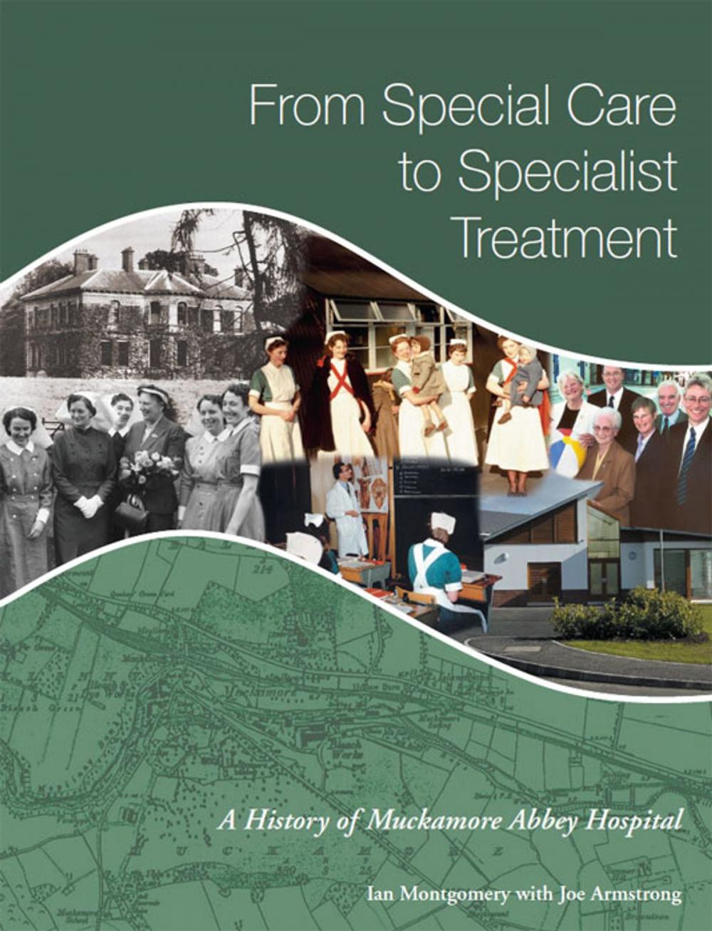 Big bigCover of From Special Care to Specialist Treatment: A History of Muckamore Abbey Hospital