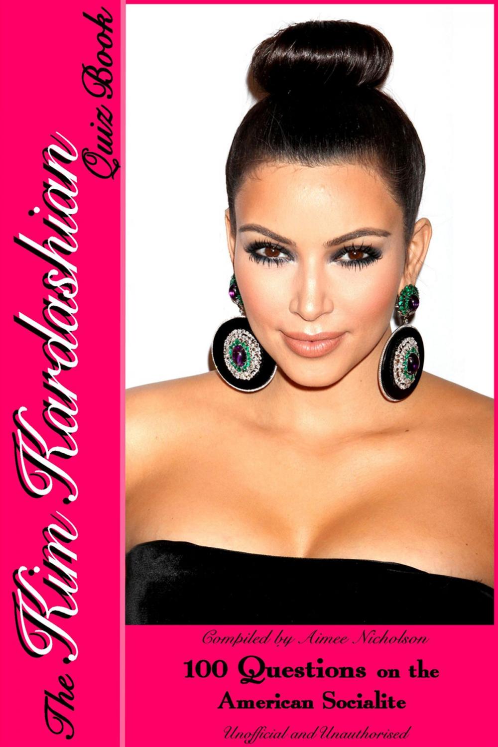 Big bigCover of The Kim Kardashian Quiz Book