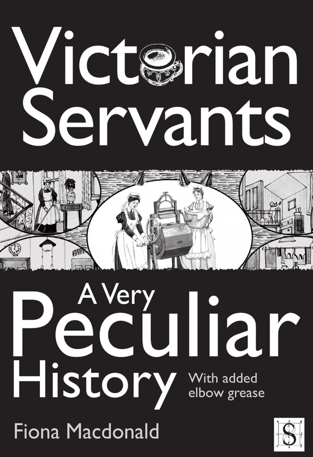 Big bigCover of Victorian Servants, A Very Peculiar History