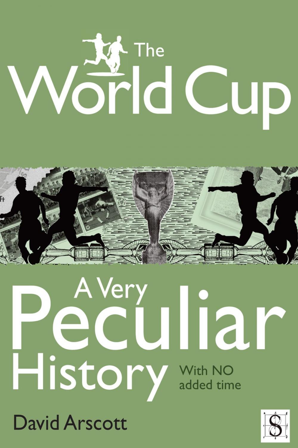 Big bigCover of The World Cup, A Very Peculiar History