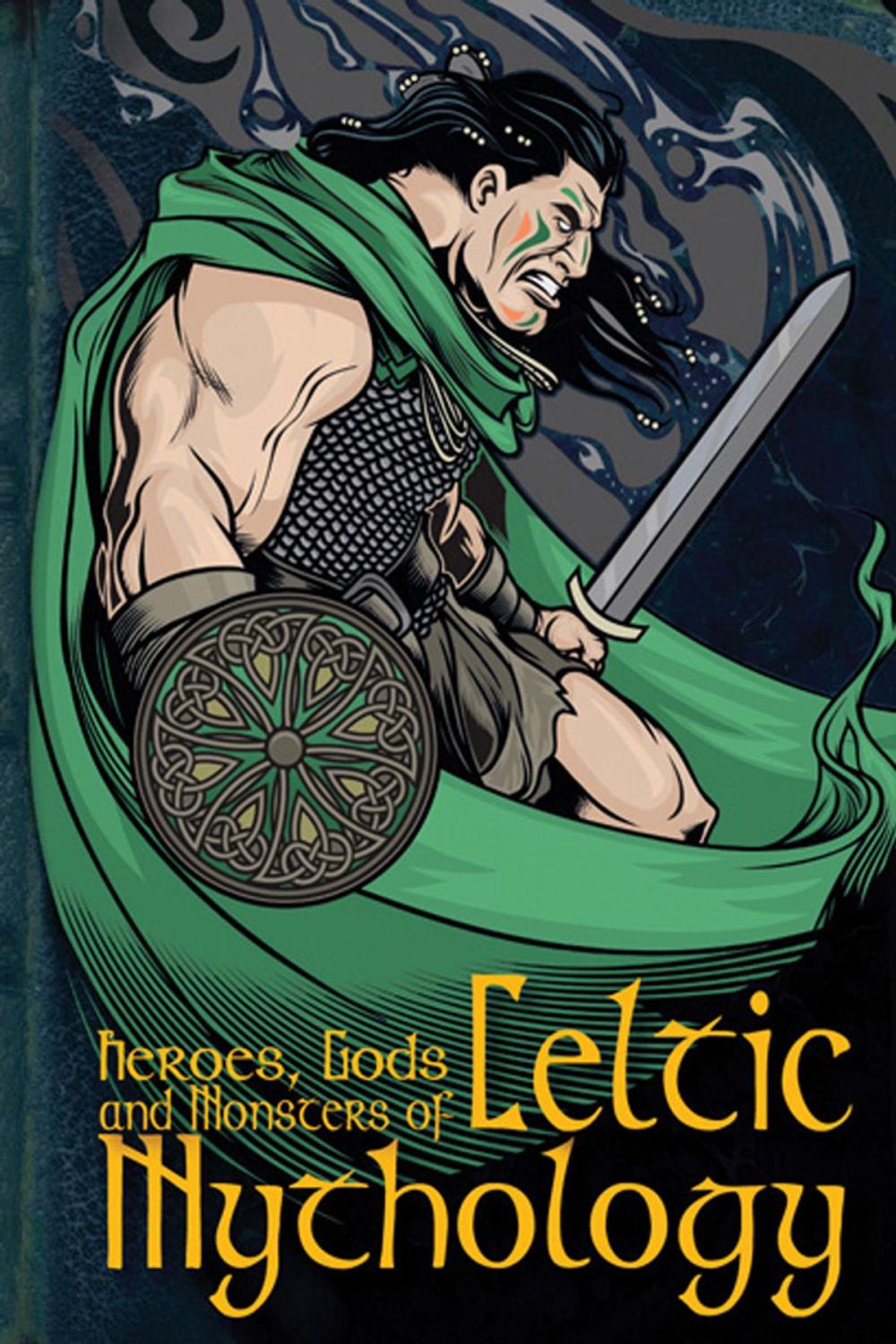 Big bigCover of Heroes, Gods and Monsters of Celtic Mythology