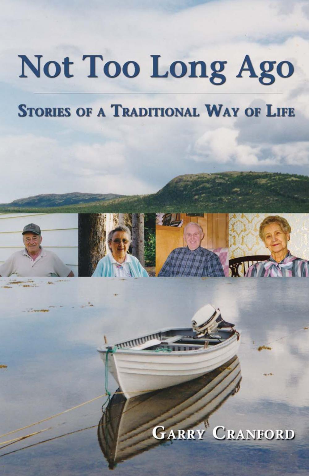 Big bigCover of Not Too Long Ago: Stories of a Traditional Way of Life