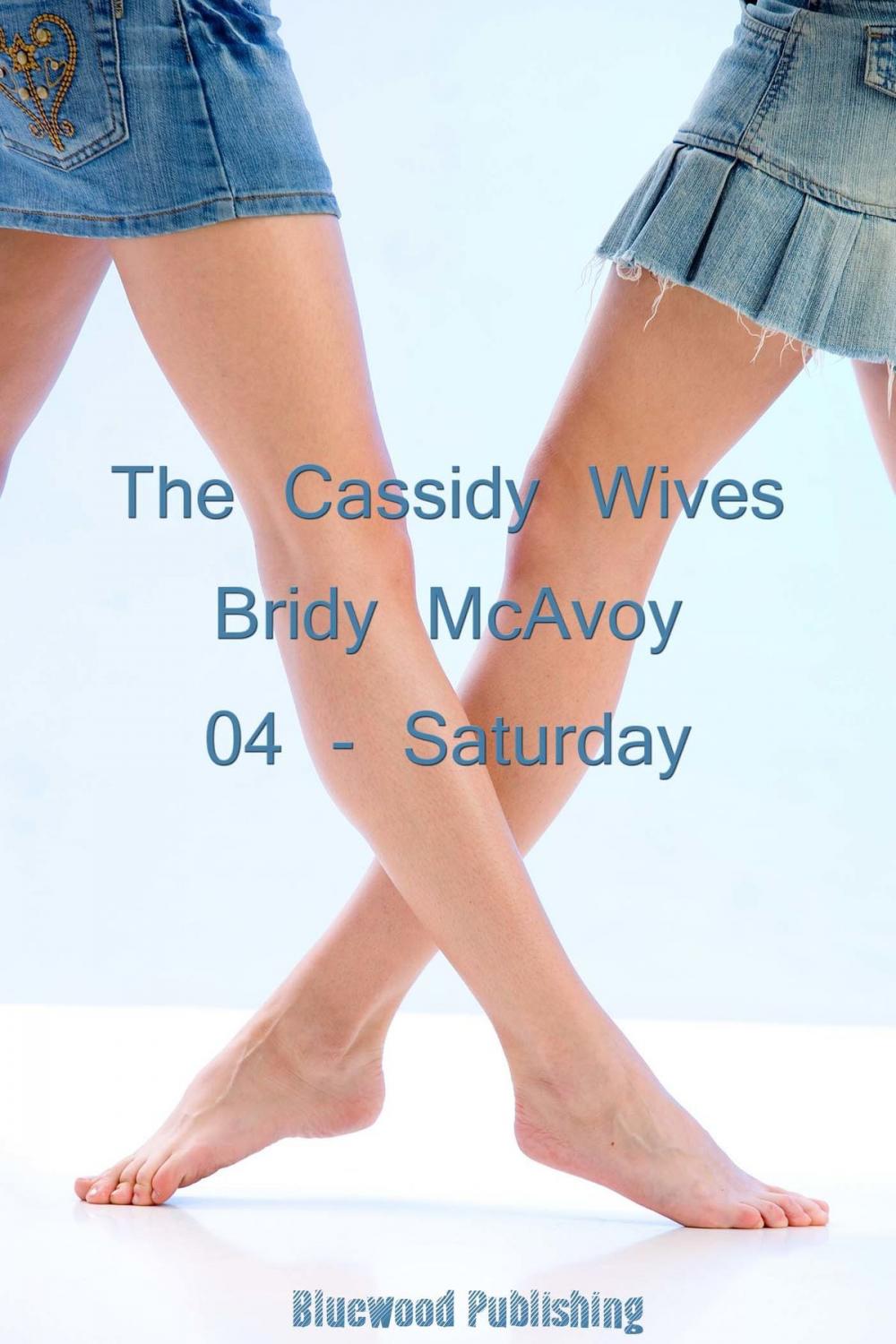 Big bigCover of The Cassidy Wives: 4 - Saturday