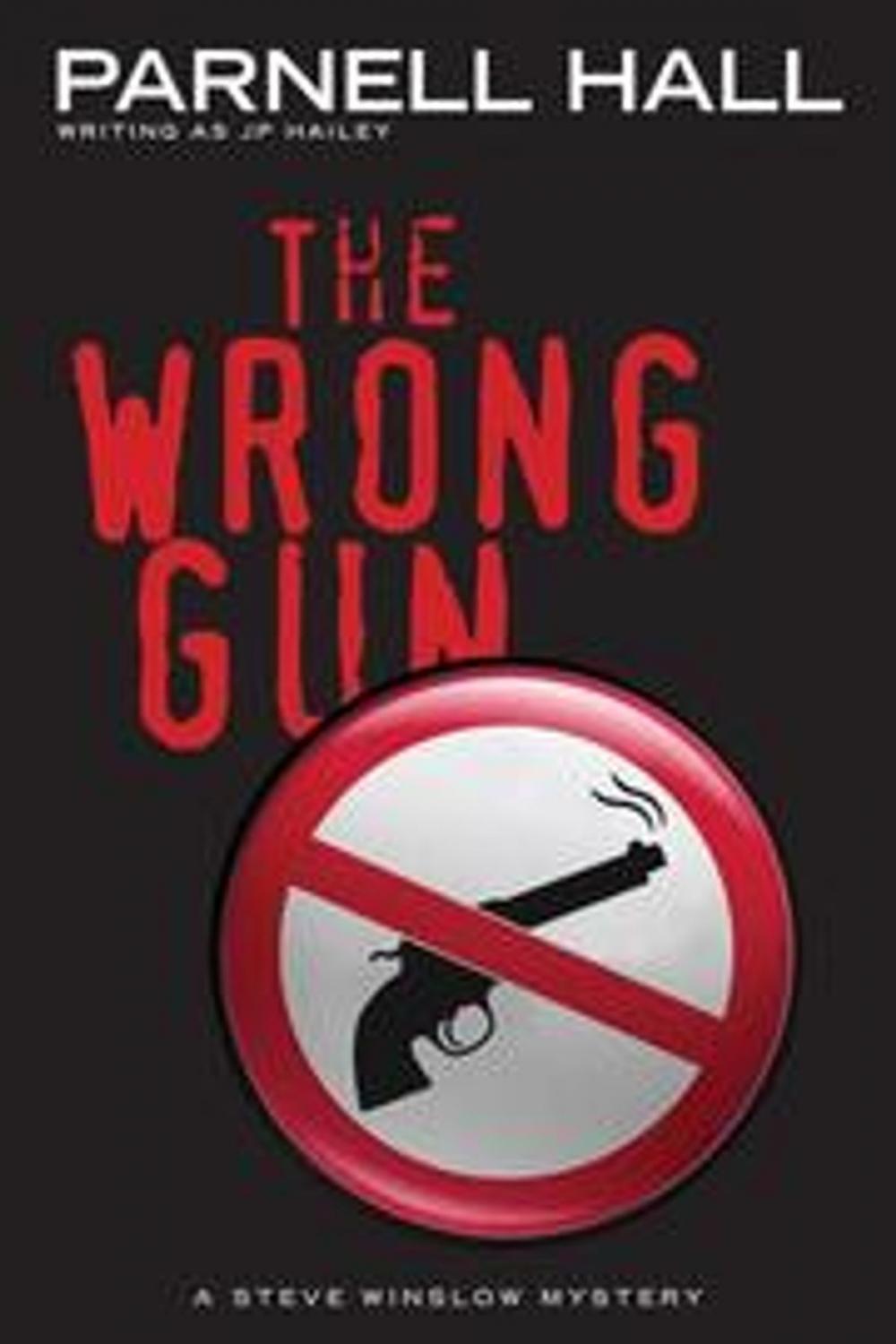 Big bigCover of The Wrong Gun (Steve Winslow Courtroom Mystery,#5)