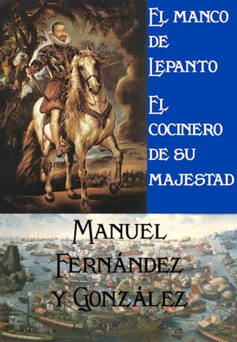 Big bigCover of El manco de Lepanto y El cocinero de su majestad