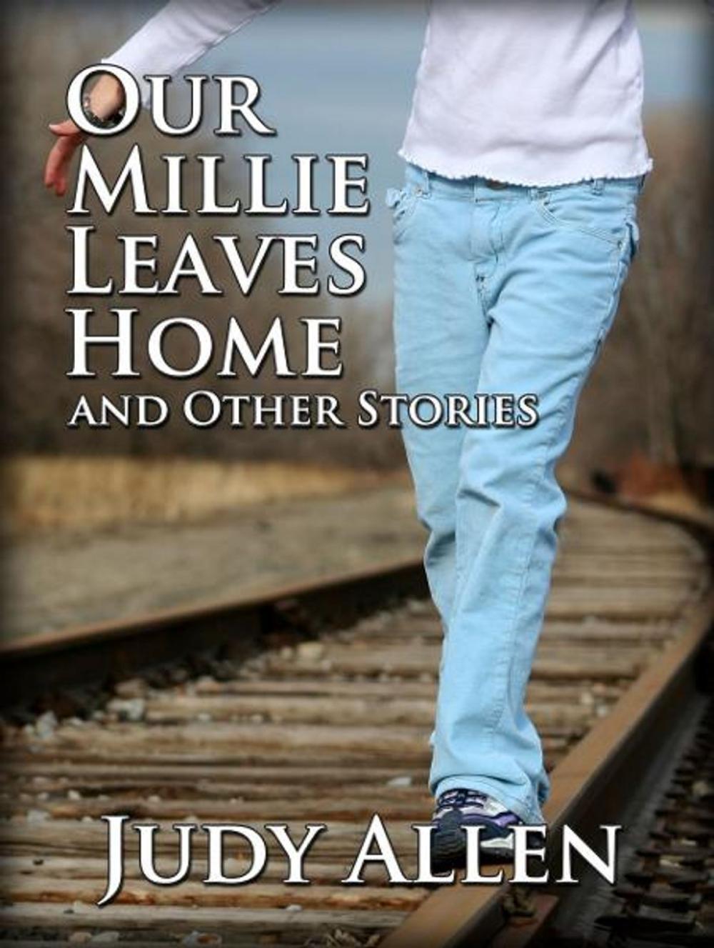 Big bigCover of Our Millie Leaves Home and Other Stories