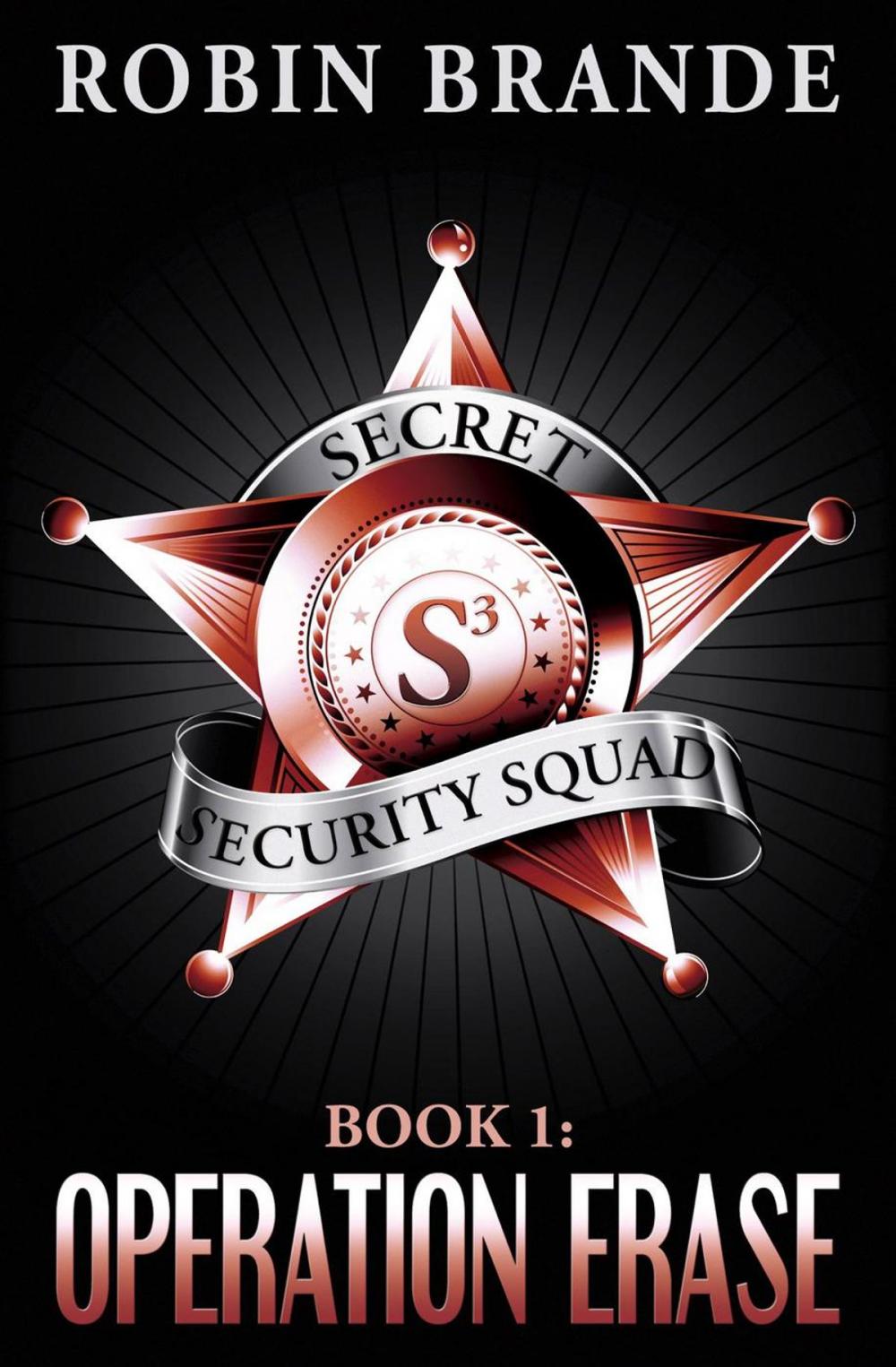 Big bigCover of Secret Security Squad (Book 1: Operation Erase)