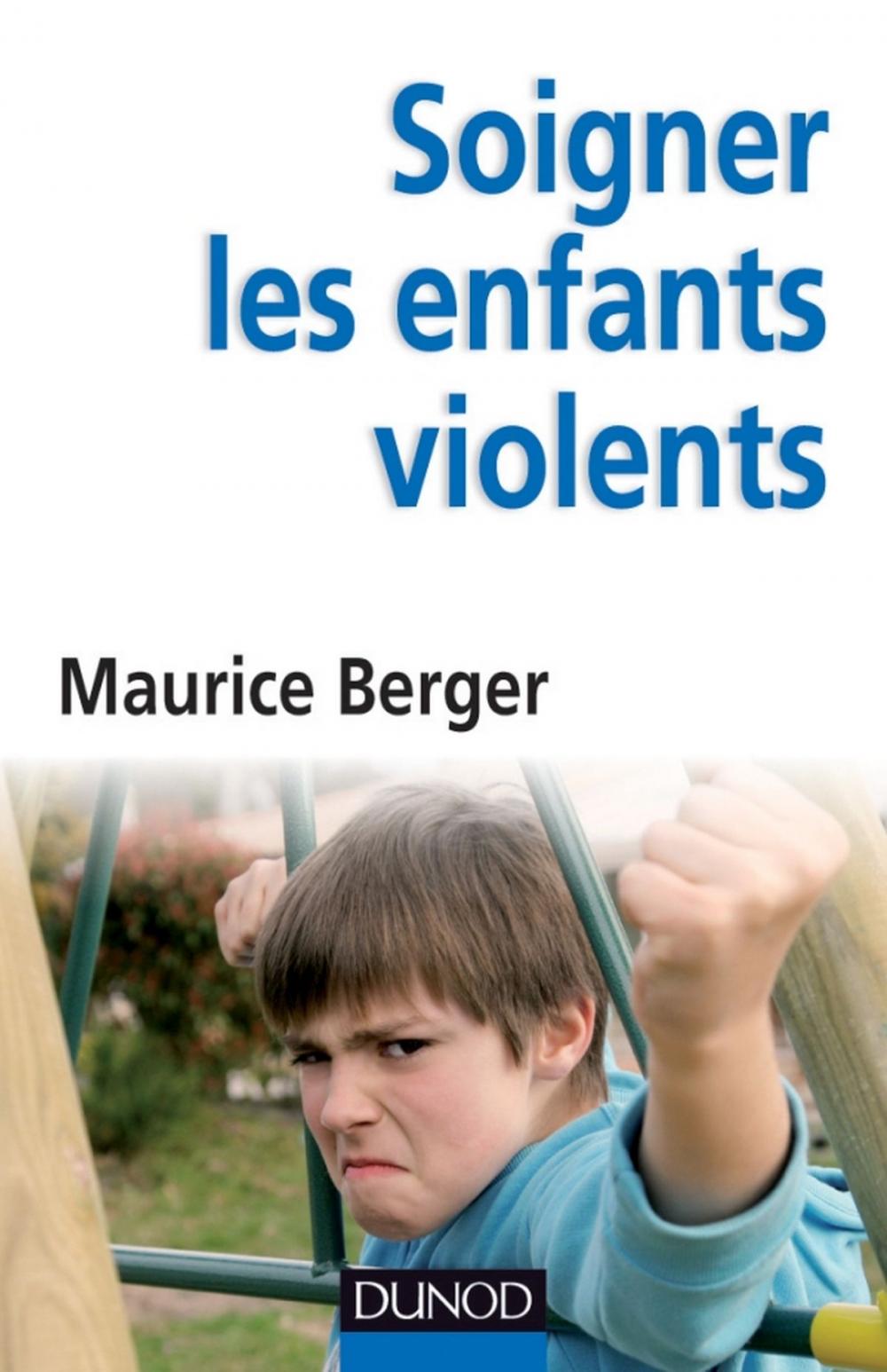 Big bigCover of Soigner les enfants violents