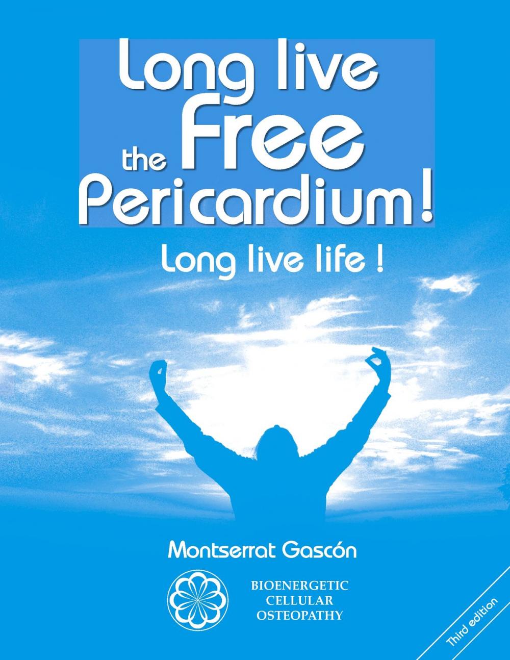 Big bigCover of Long live the free Pericardium !