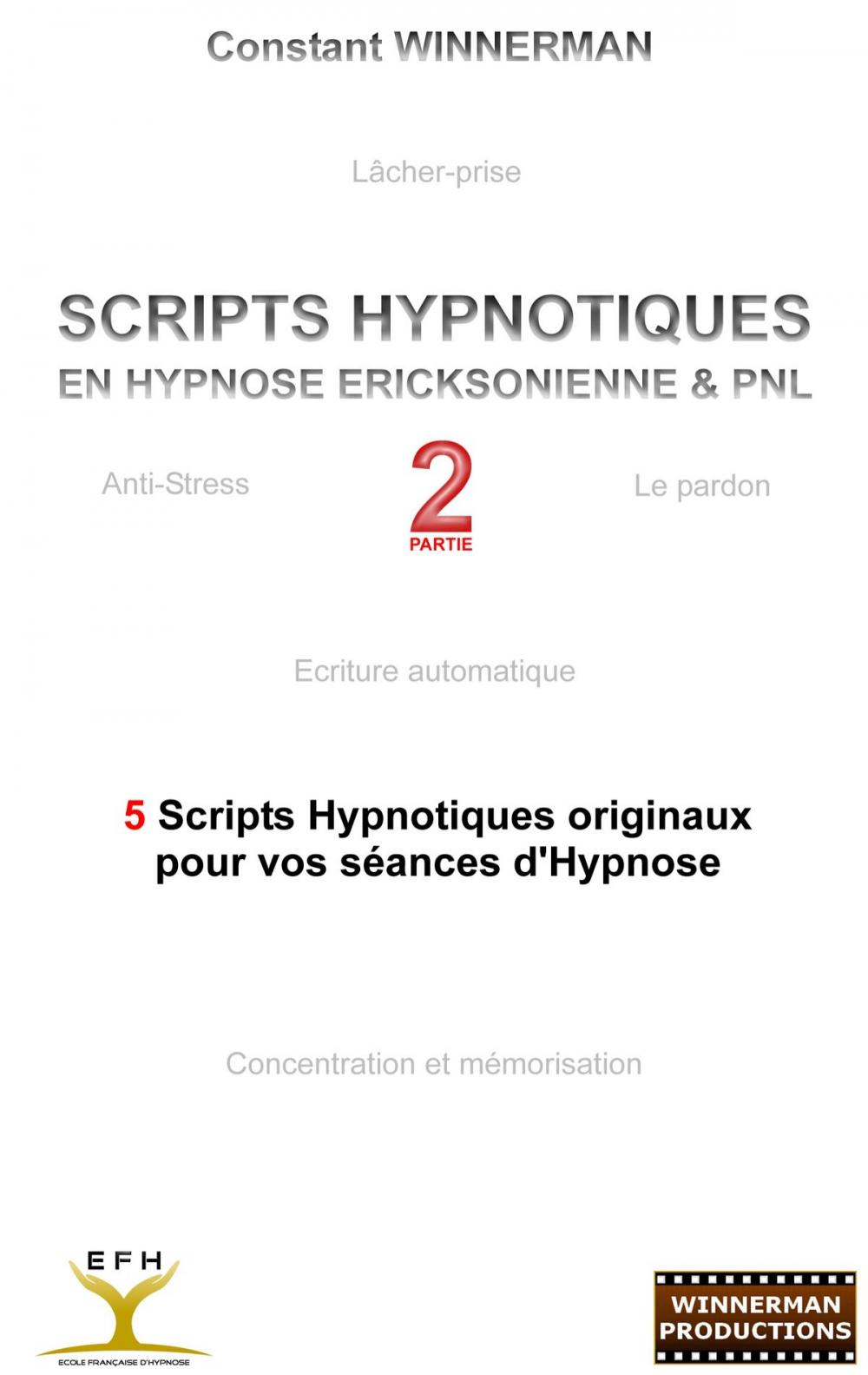 Big bigCover of SCRIPTS HYPNOTIQUES EN HYPNOSE ERICKSONIENNE ET PNL N°2